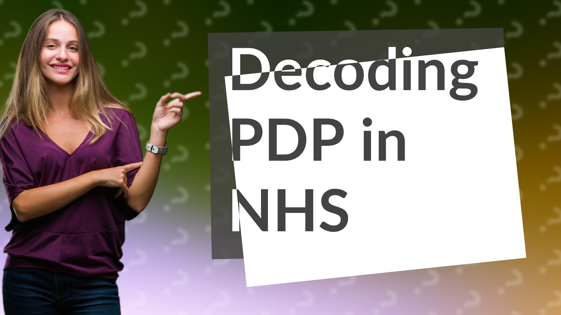 Decoding PDP in NHS