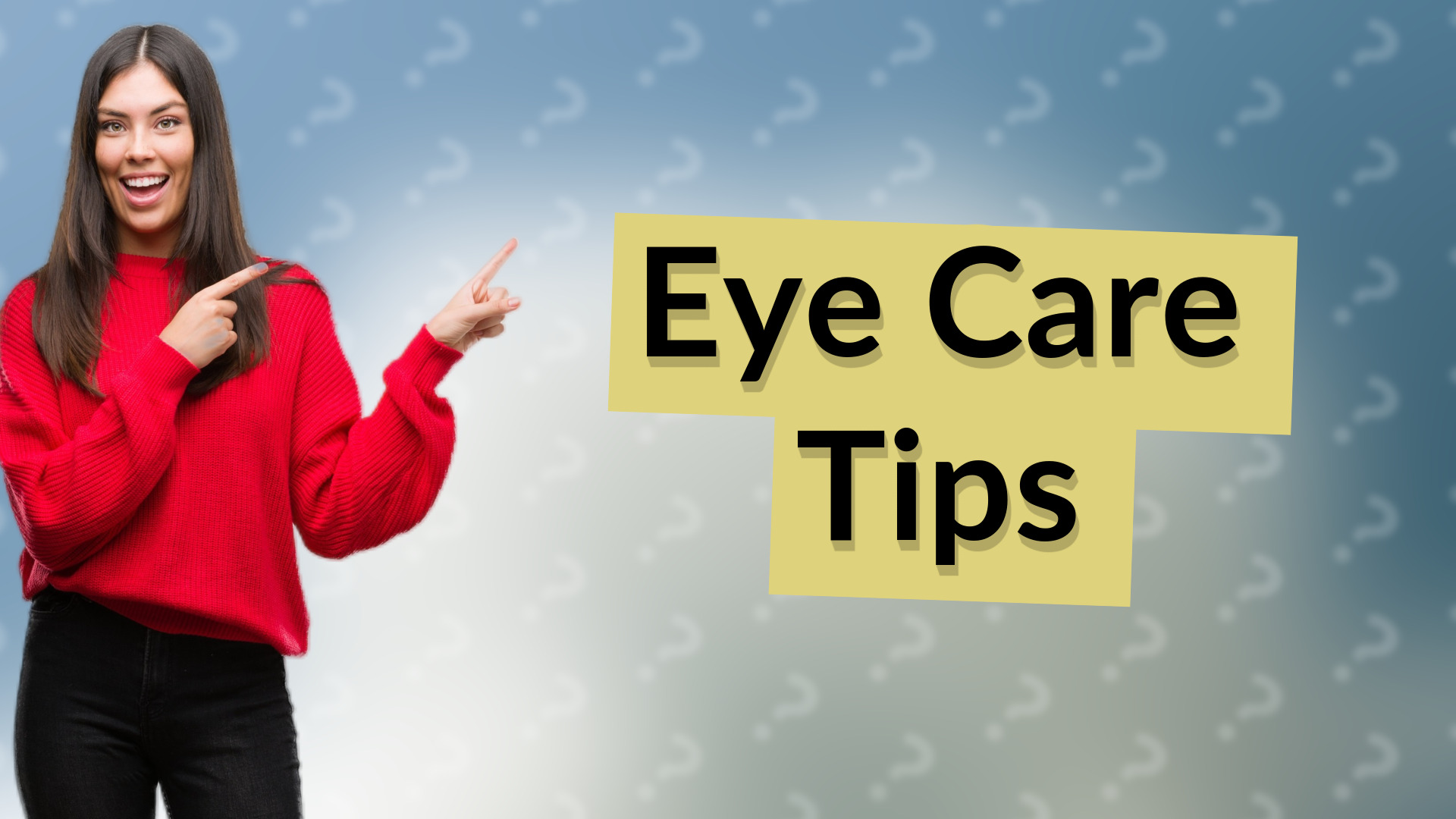 Eye Care Tips