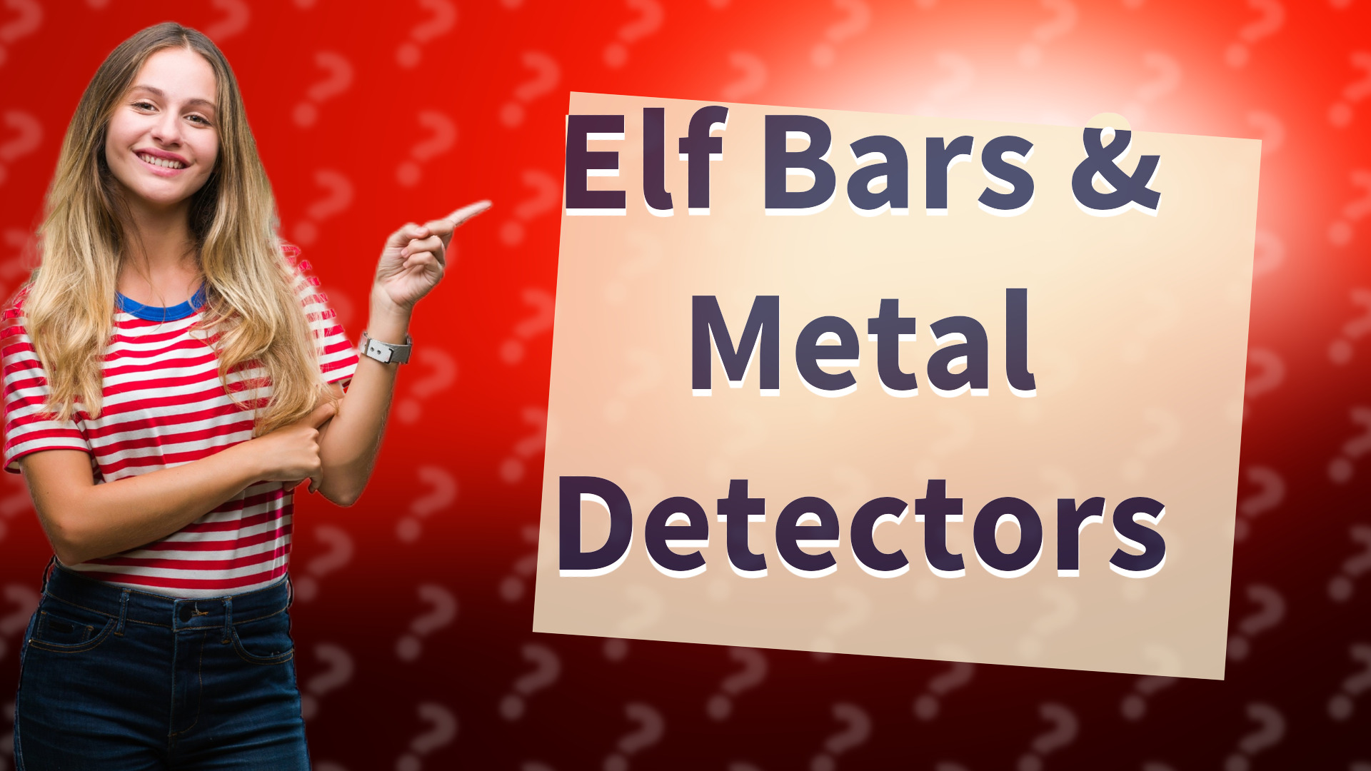 Elf Bars & Metal Detectors