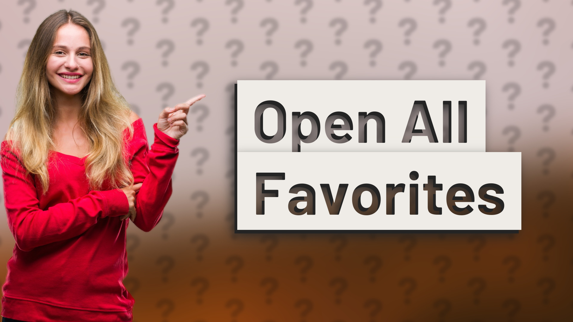 Open All Favorites