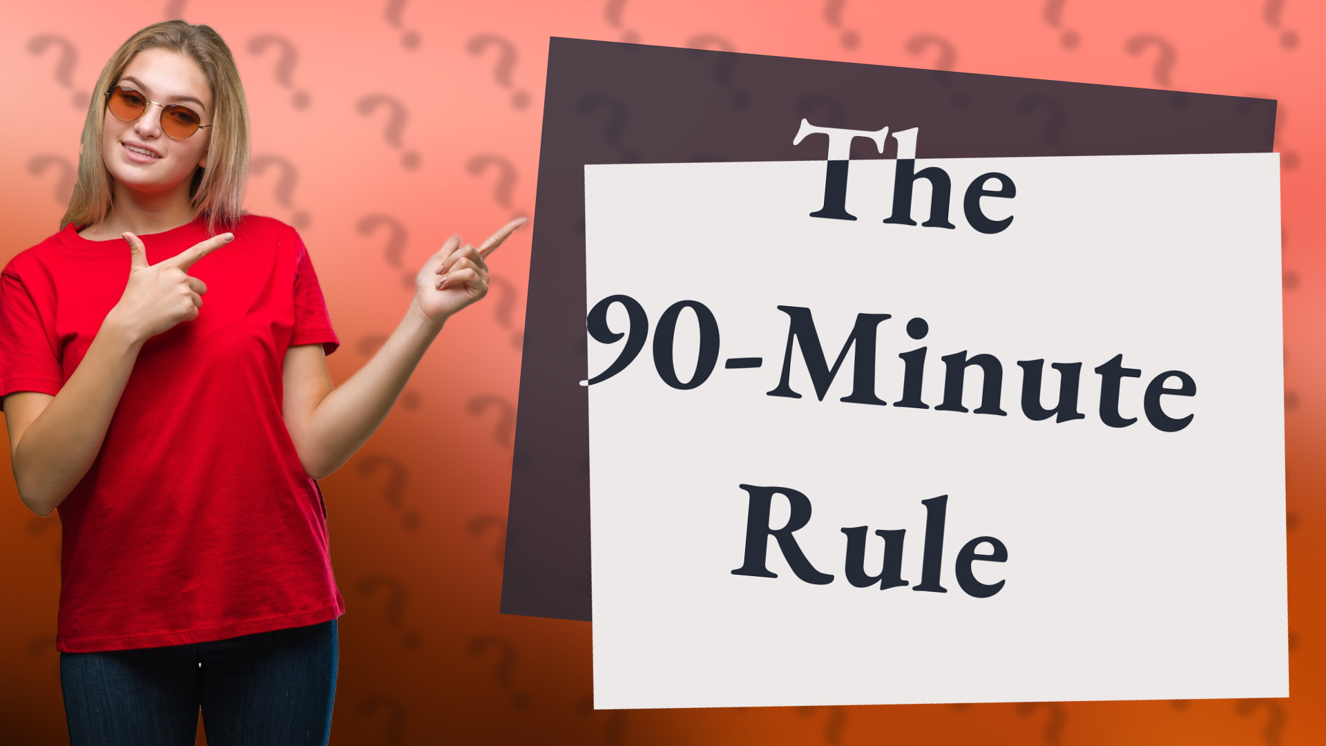The 90-Minute Rule