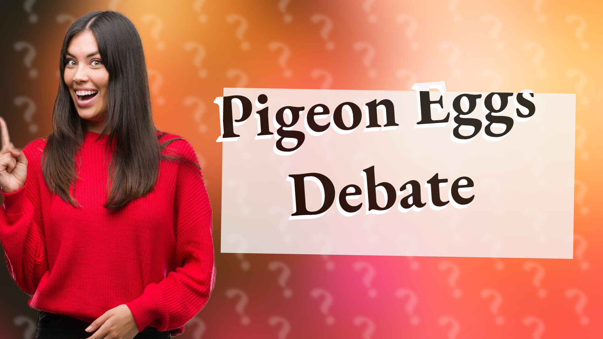 Pigeon Eggs Debate