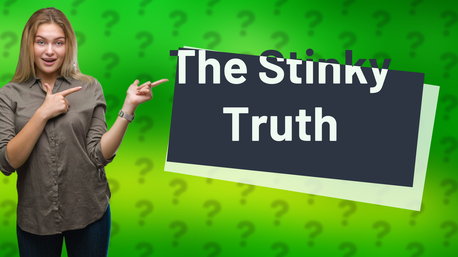 The Stinky Truth