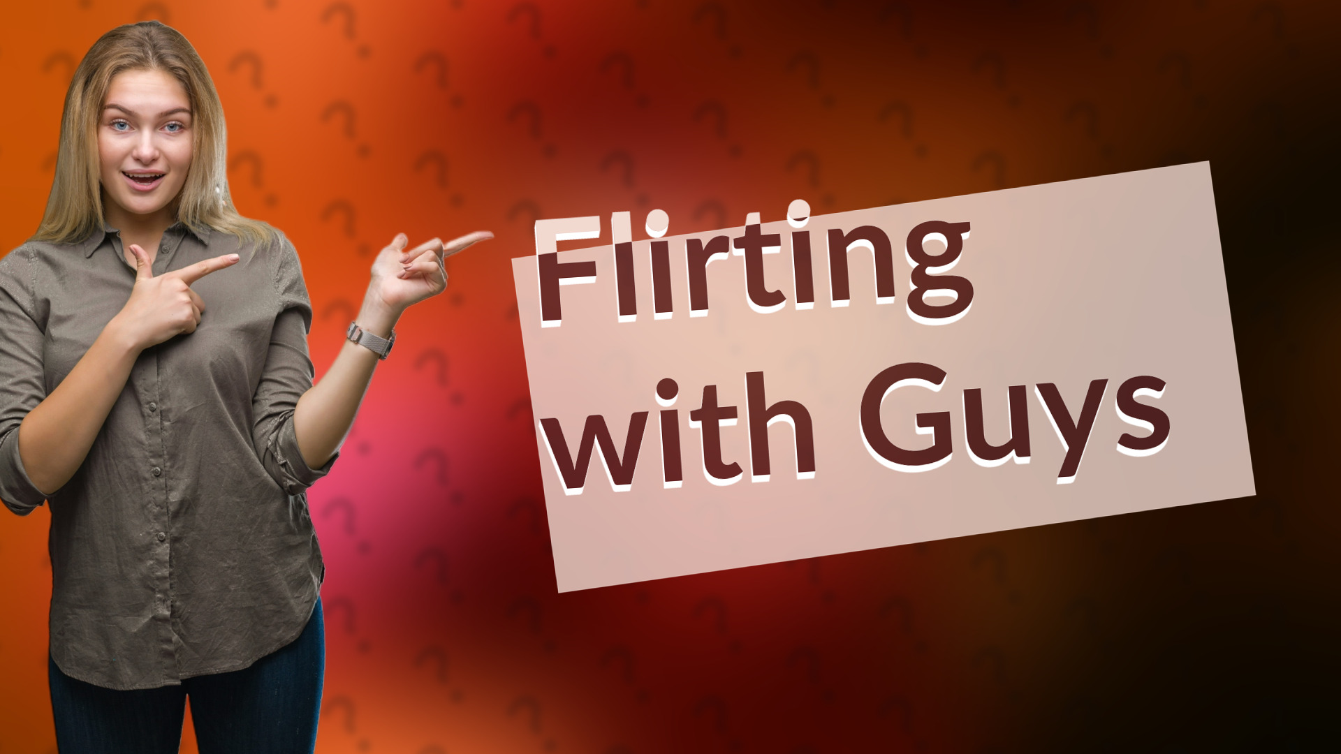 Flirting with Guys