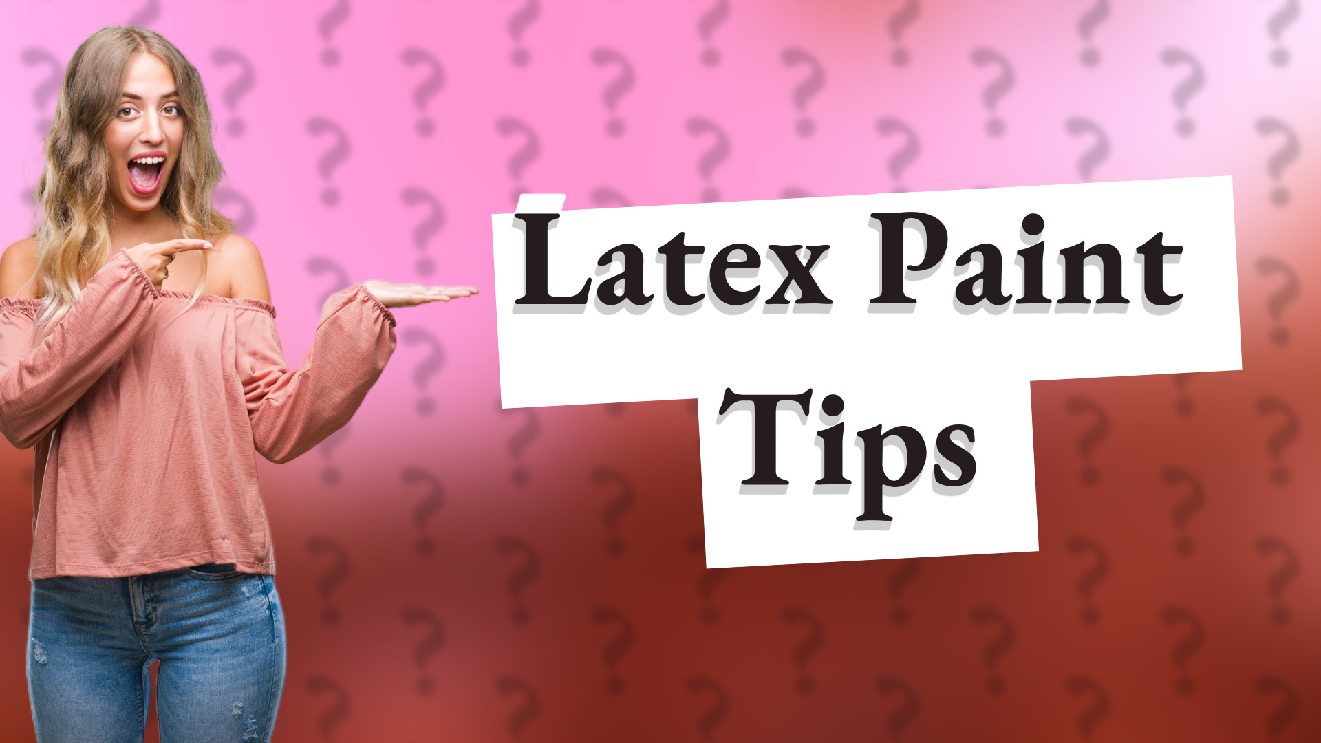 Latex Paint Tips