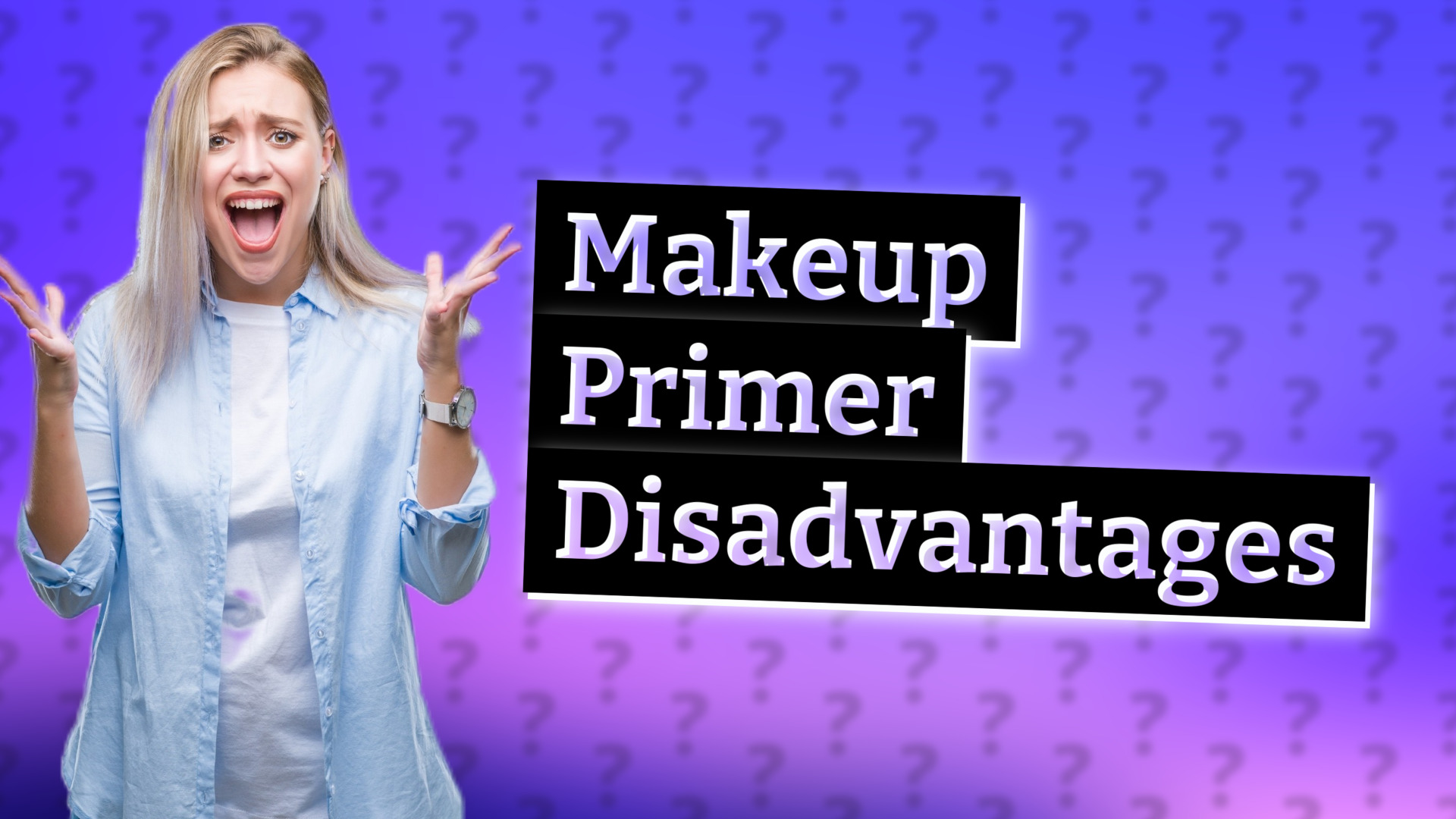 Makeup Primer Disadvantages