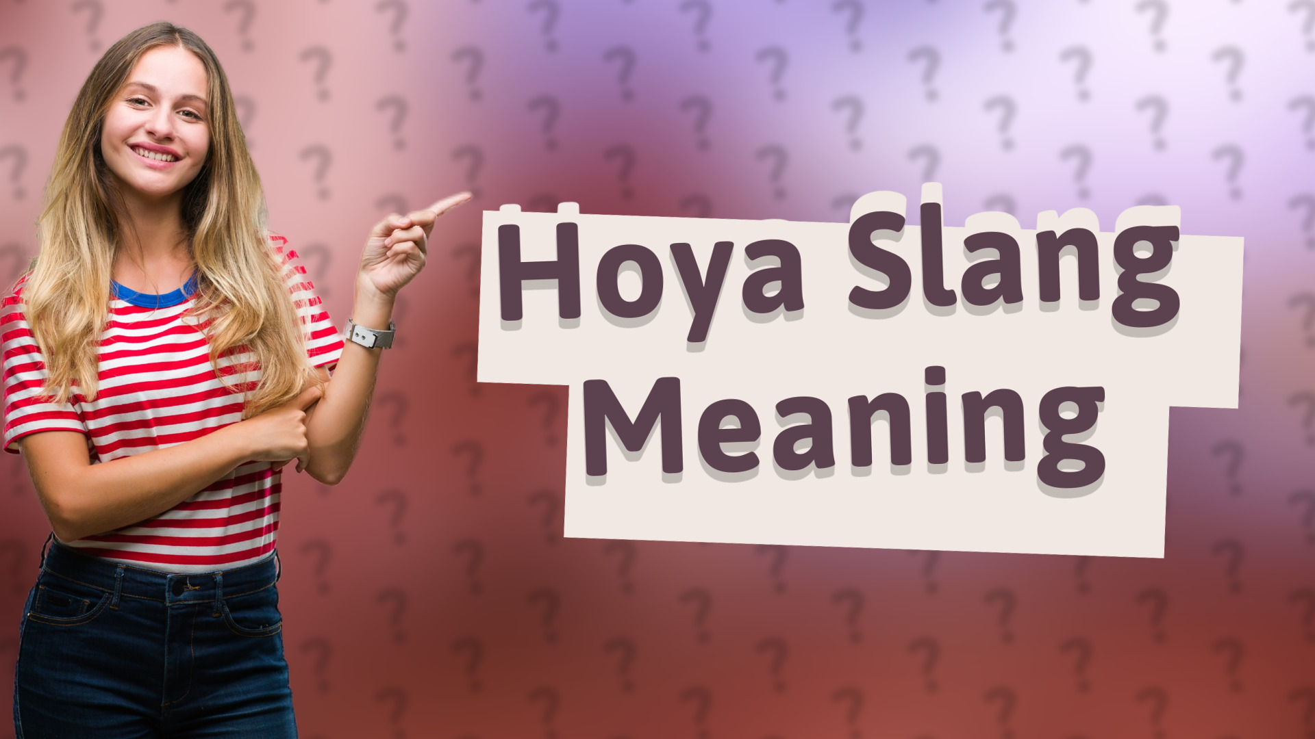 Hoya Slang Meaning