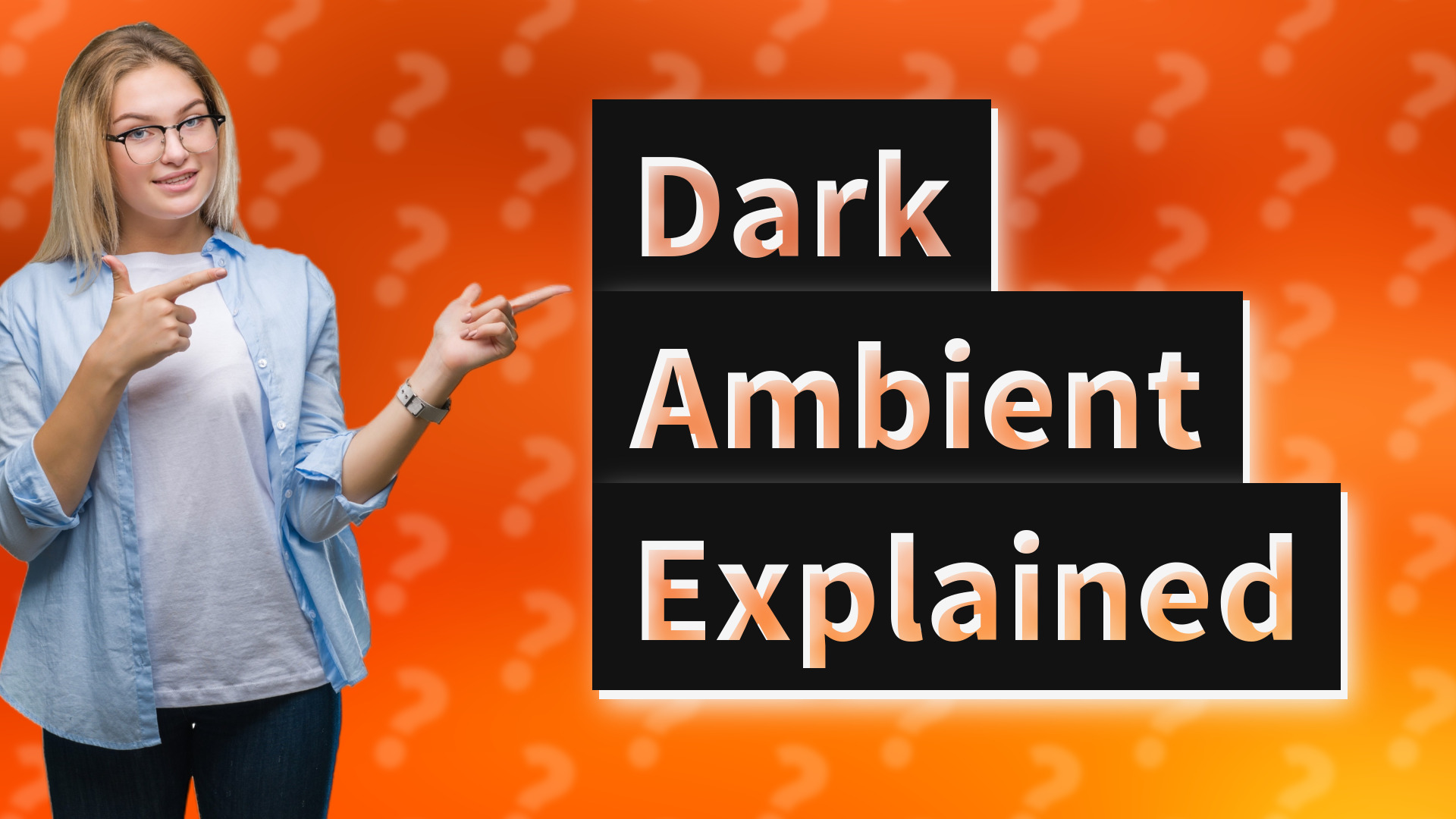 Dark Ambient Explained