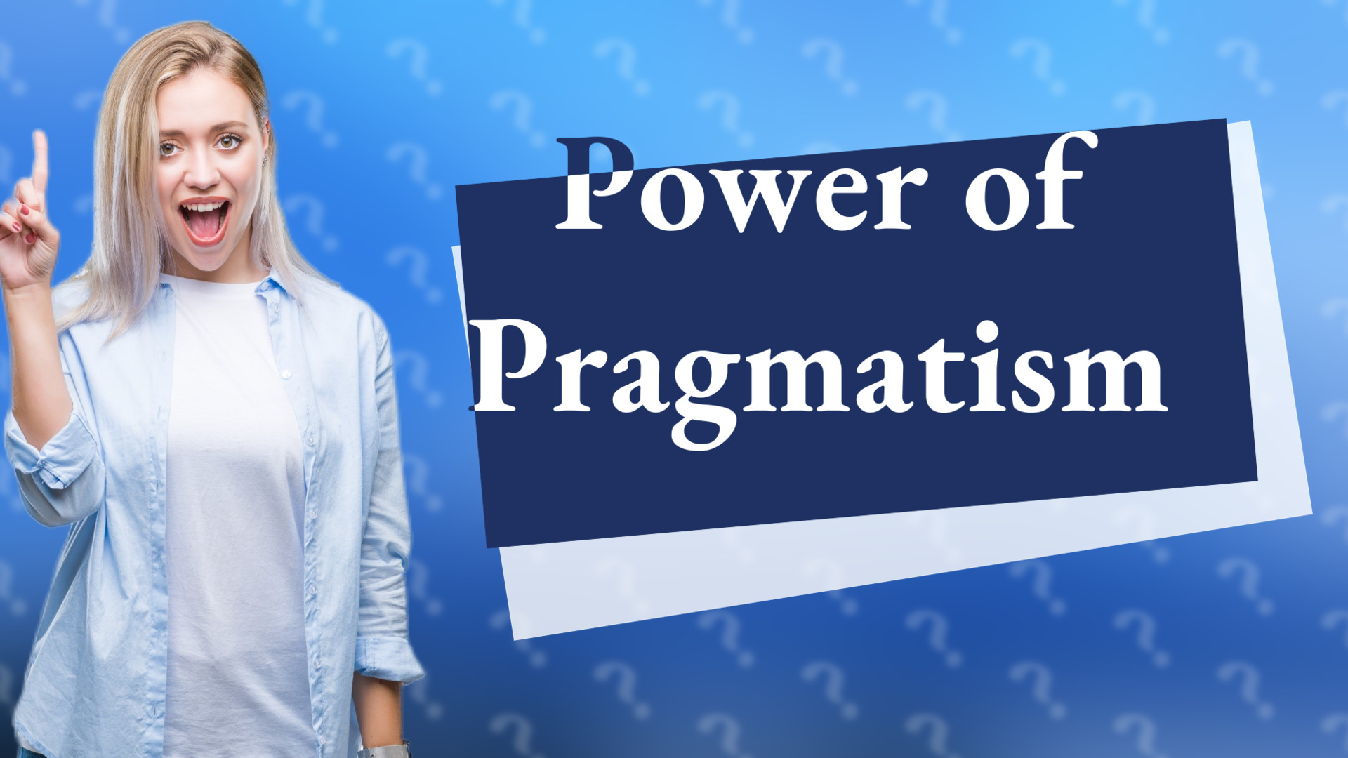 Power of Pragmatism