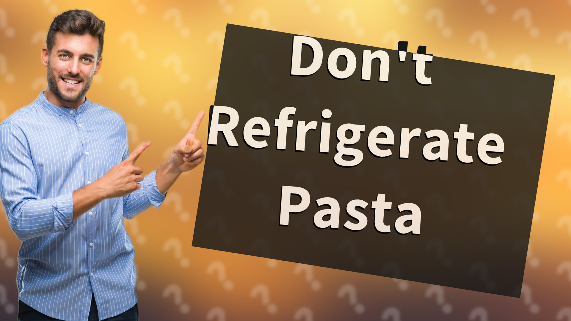 Don't Refrigerate Pasta