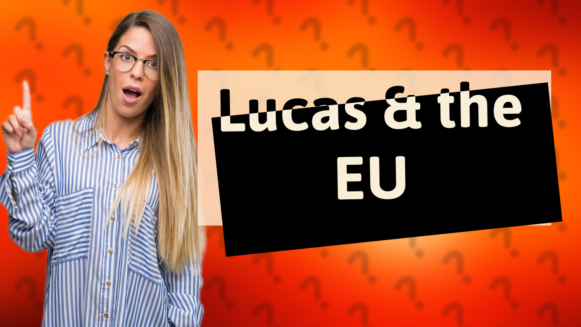 Lucas & the EU
