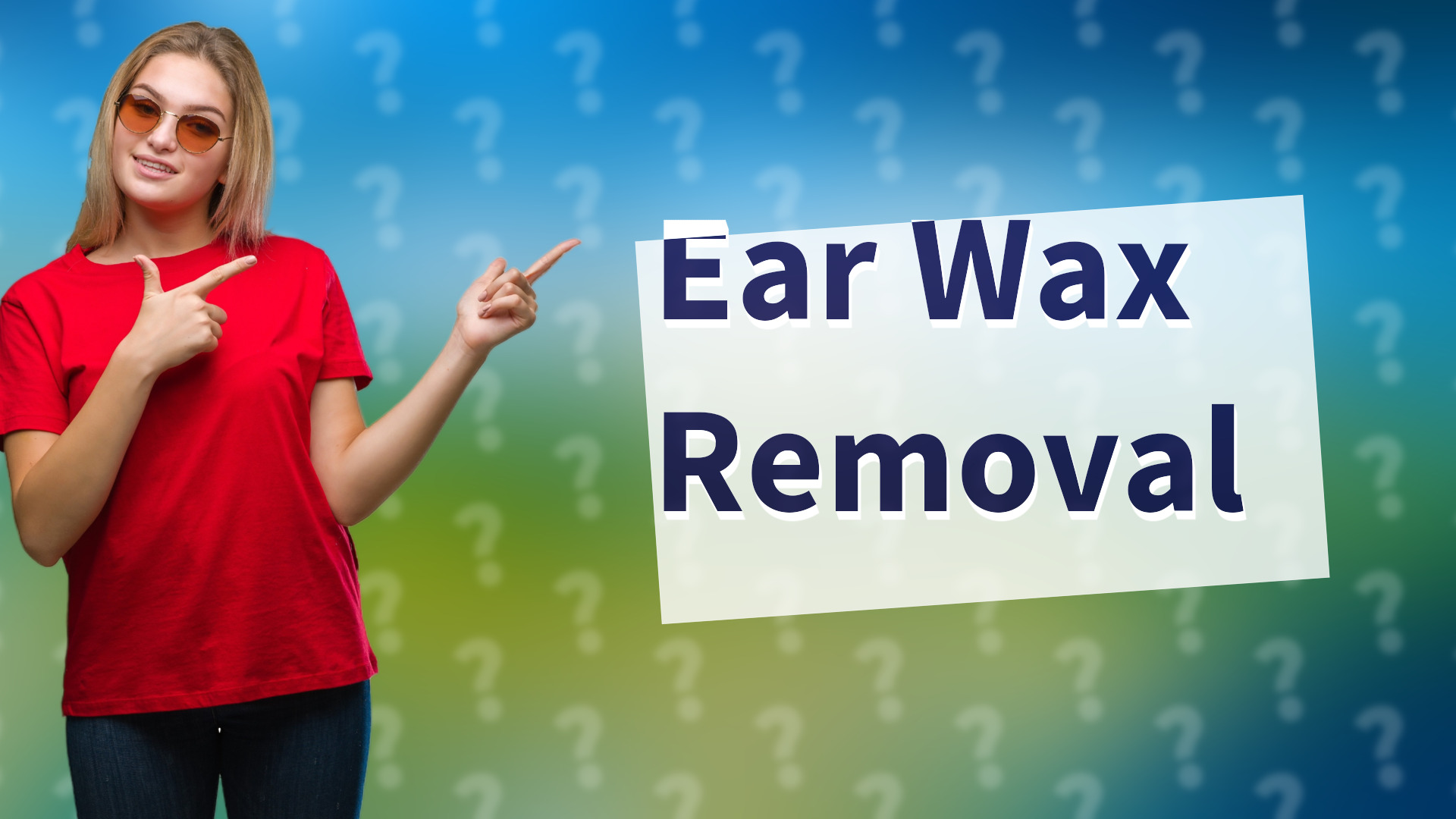 Ear Wax Removal