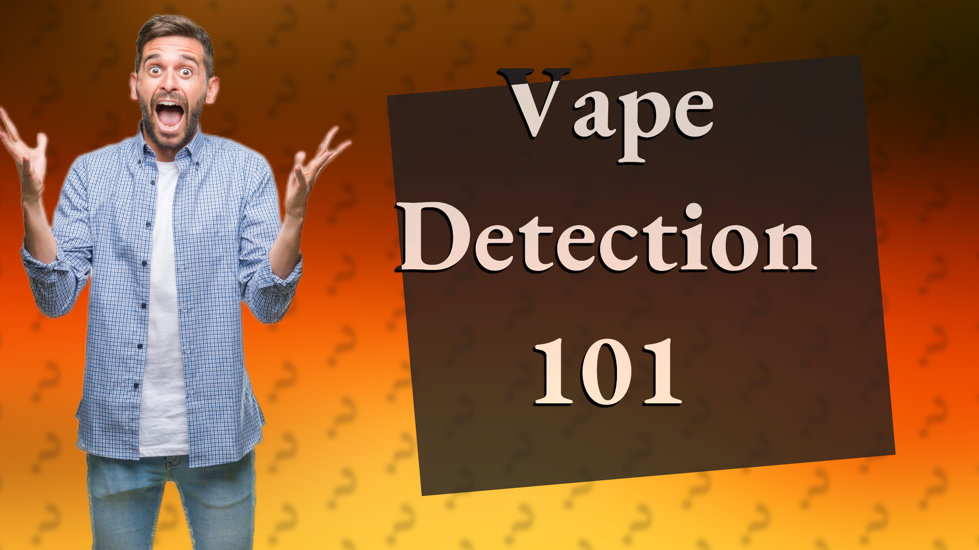 Vape Detection 101