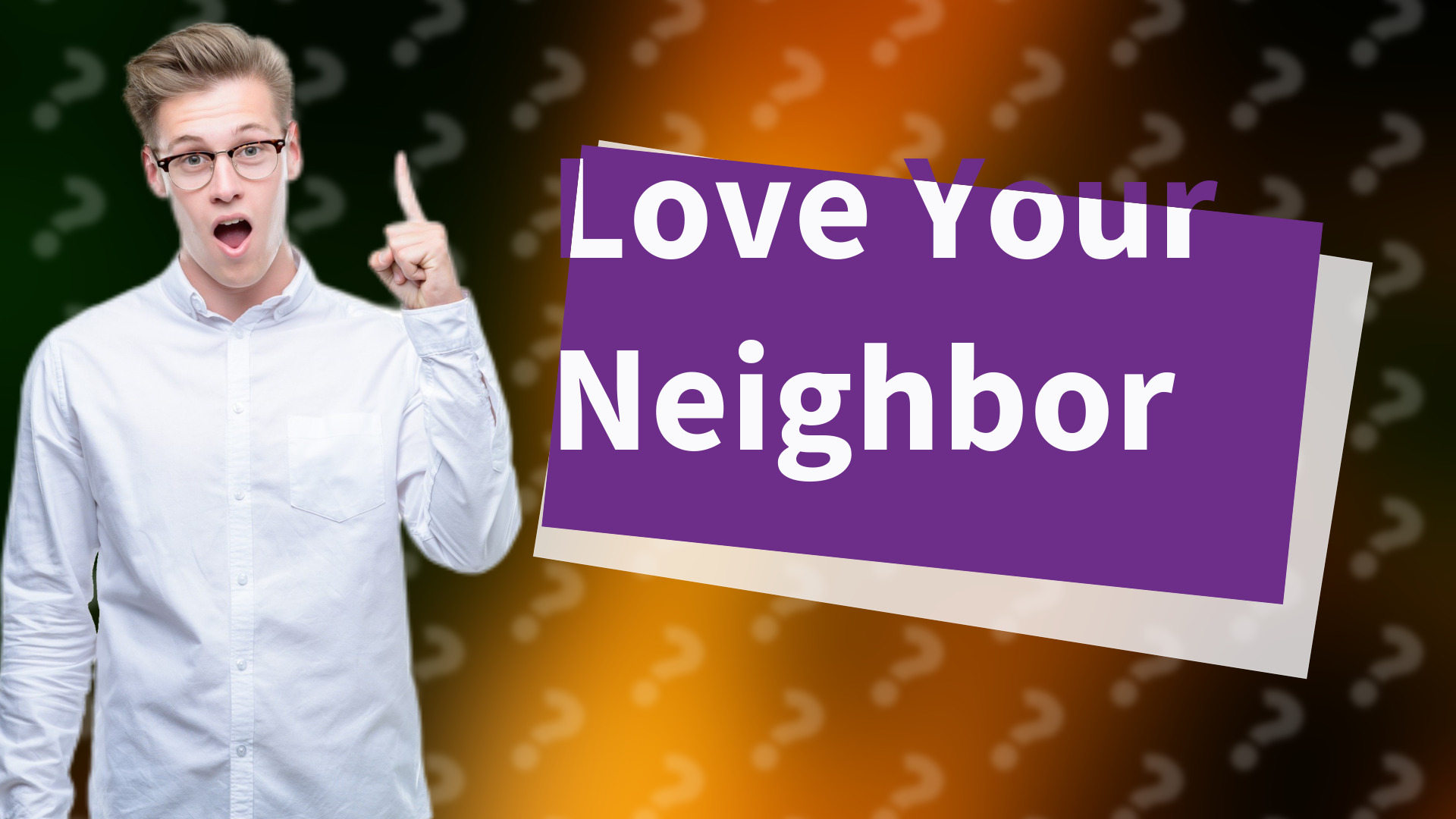 Love Your Neighbor
