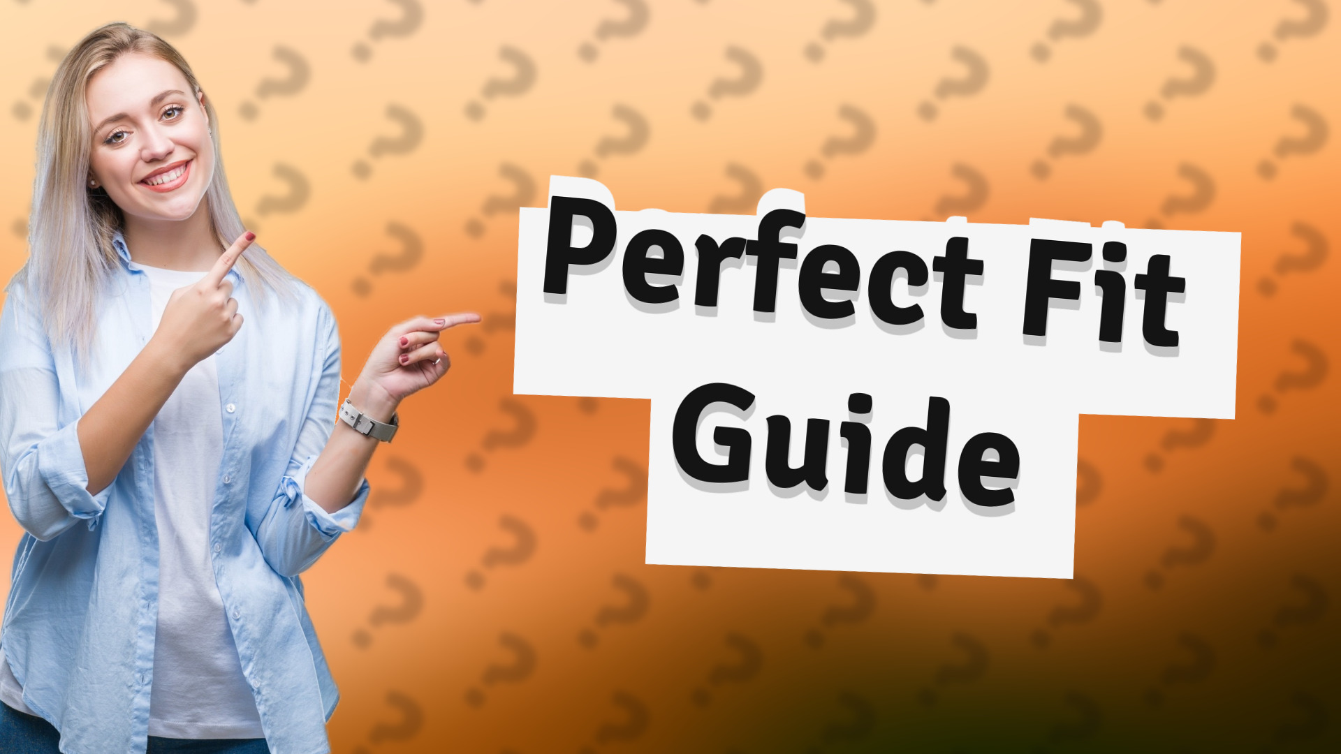 Perfect Fit Guide