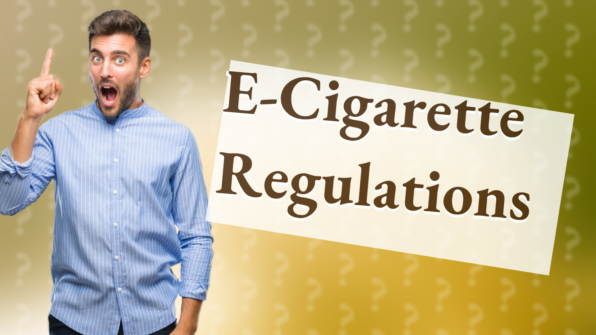 E-Cigarette Regulations