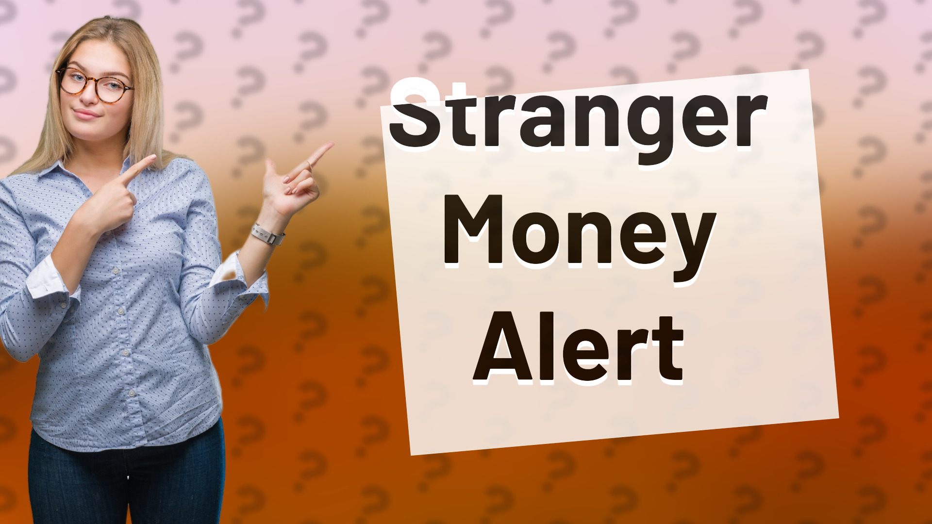 Stranger Money Alert