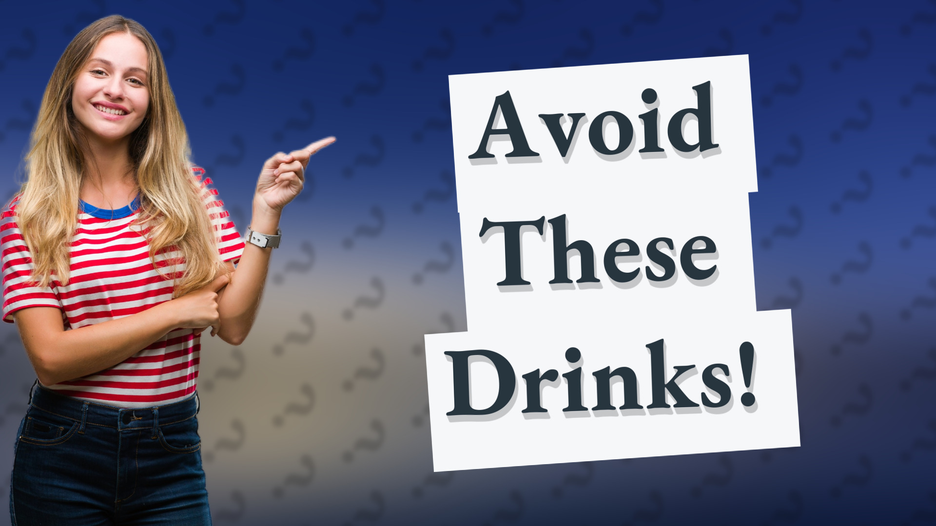 Avoid These Drinks!
