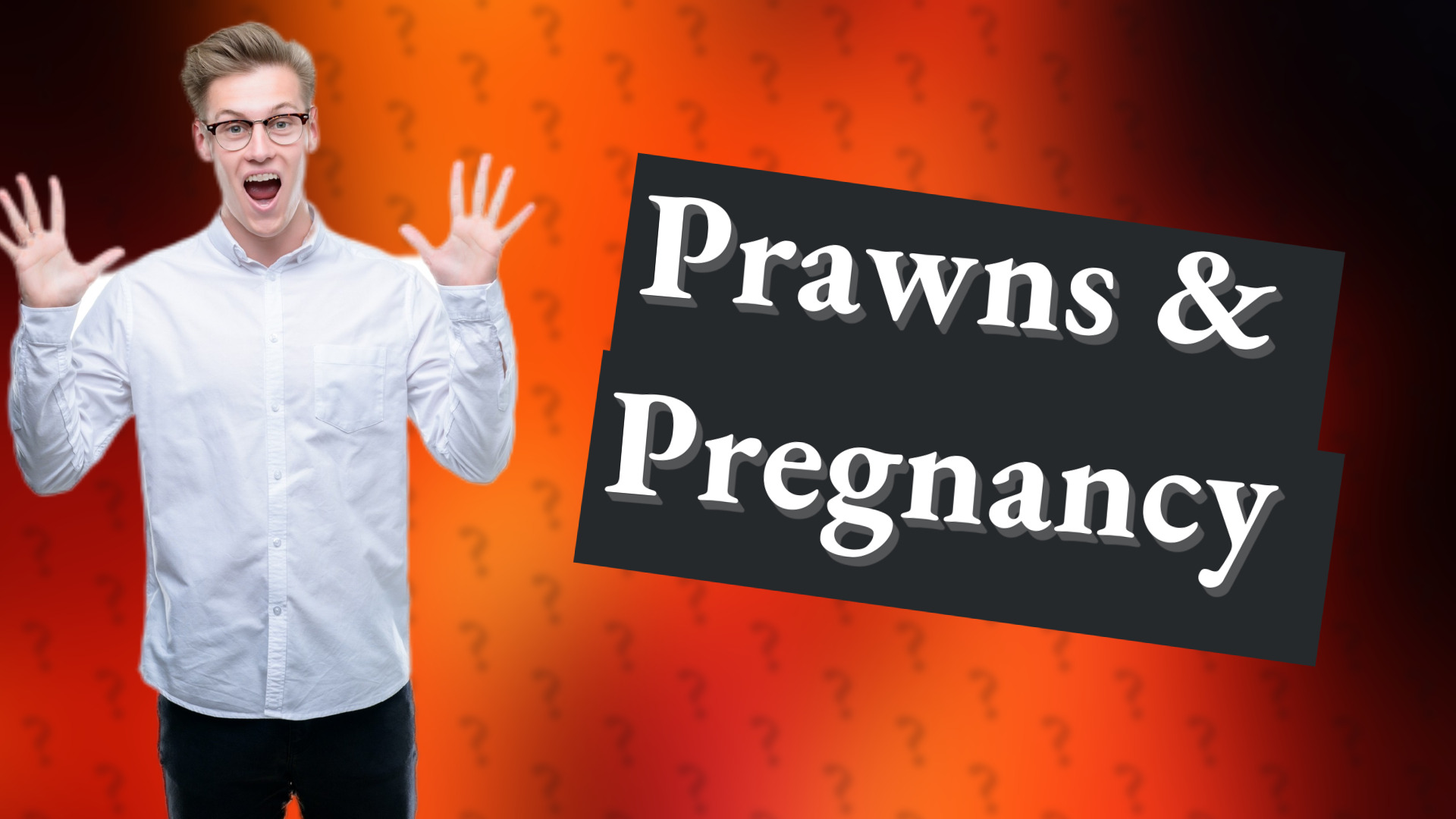 Prawns & Pregnancy