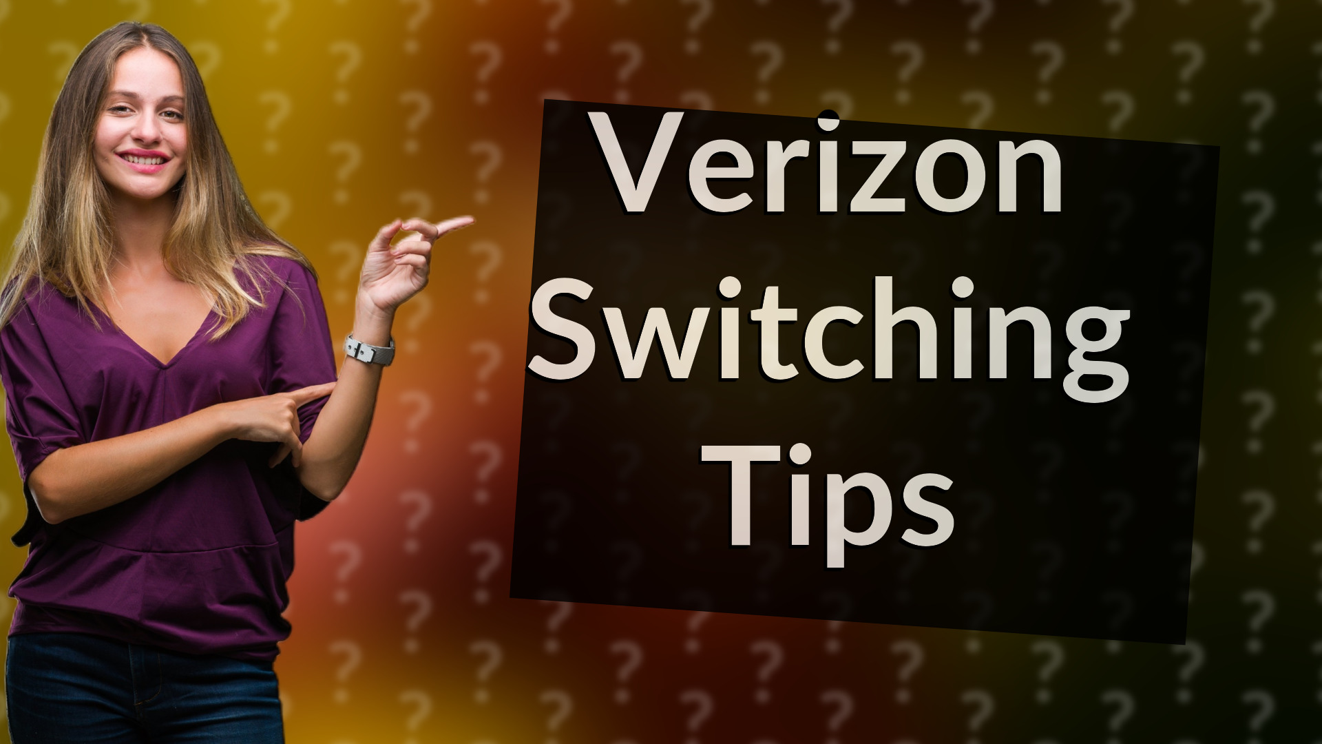 Verizon Switching Tips