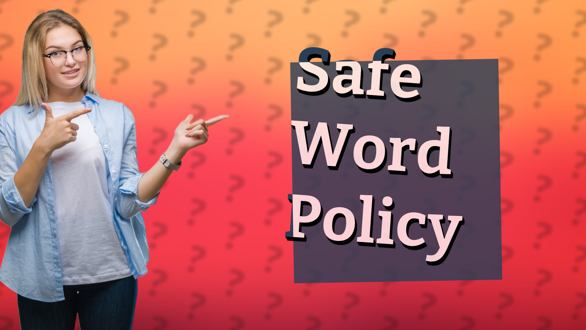 Safe Word Policy