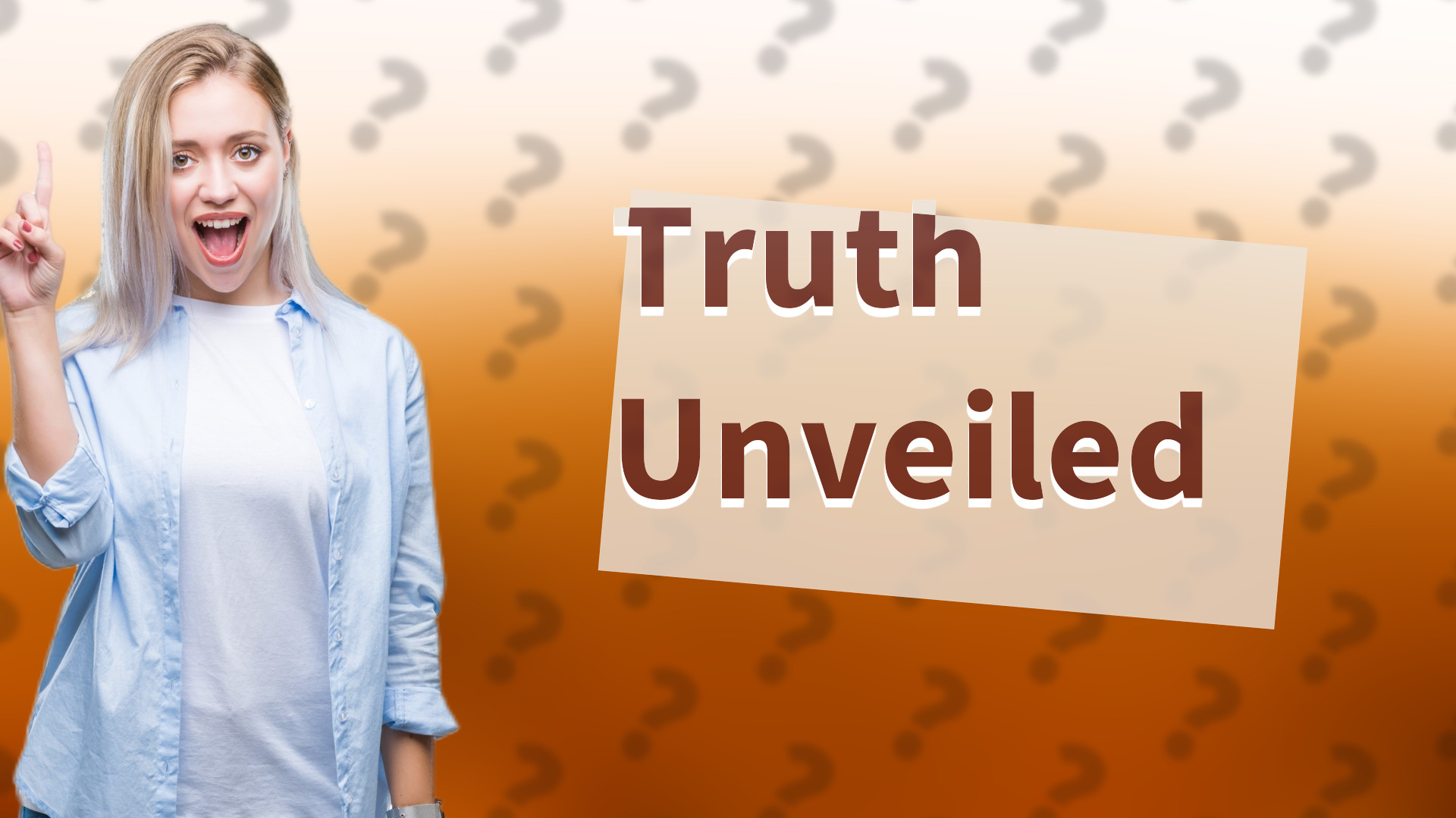 Truth Unveiled