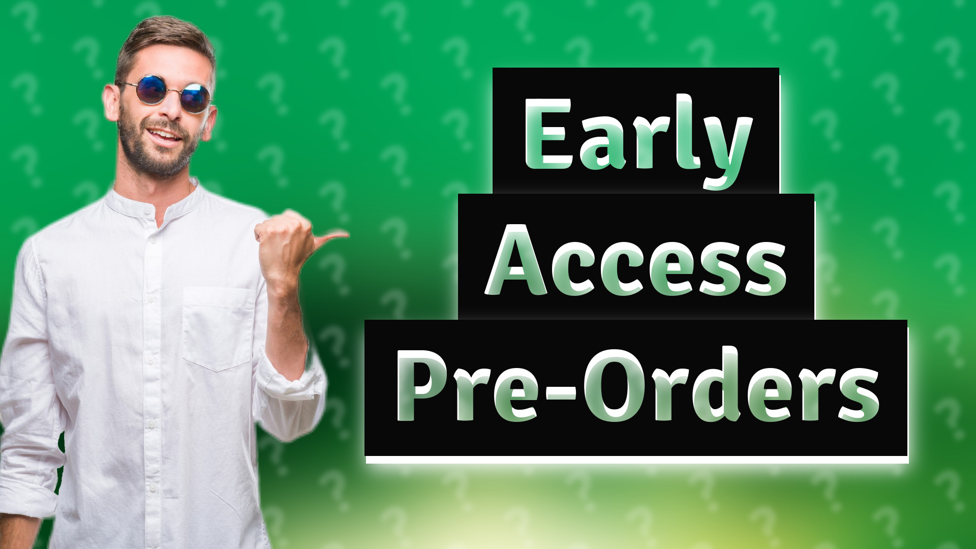 Early Access Pre-Orders