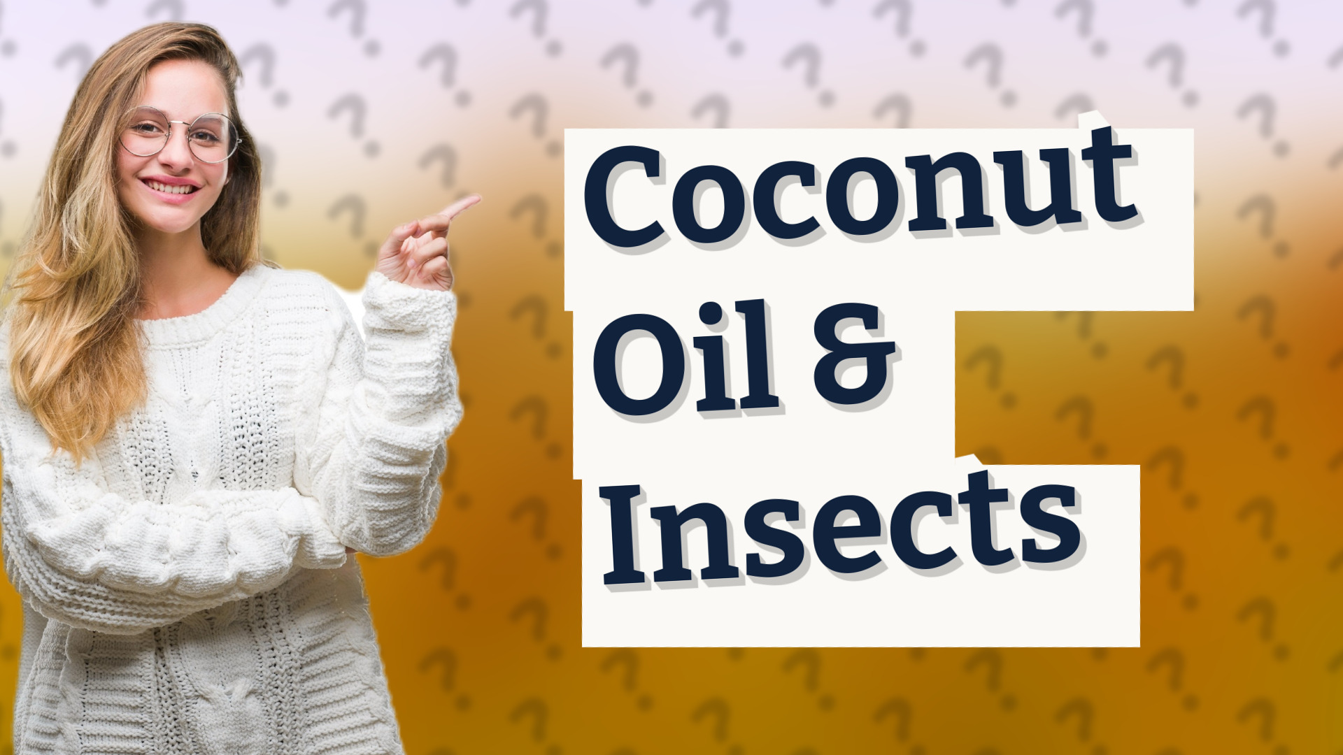Coconut Oil & Insects