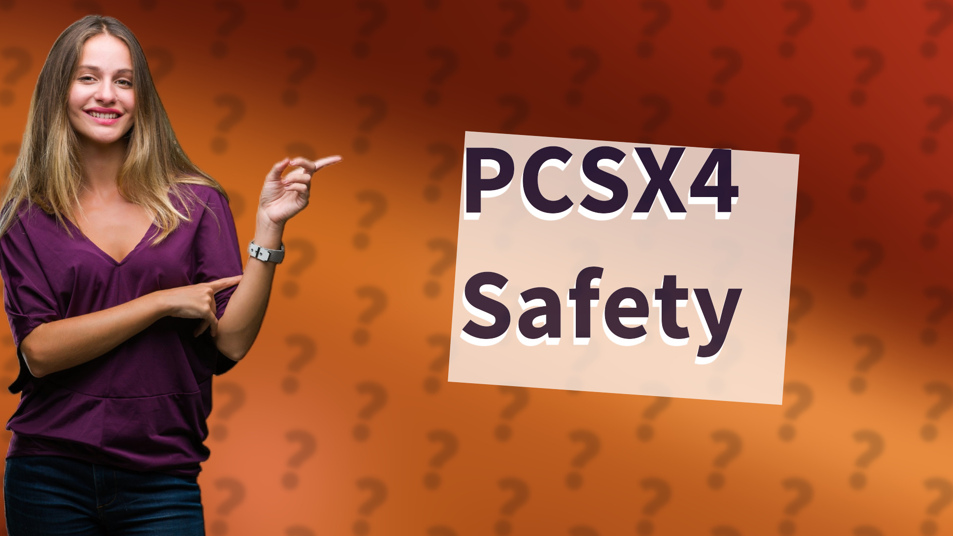 PCSX4 Safety