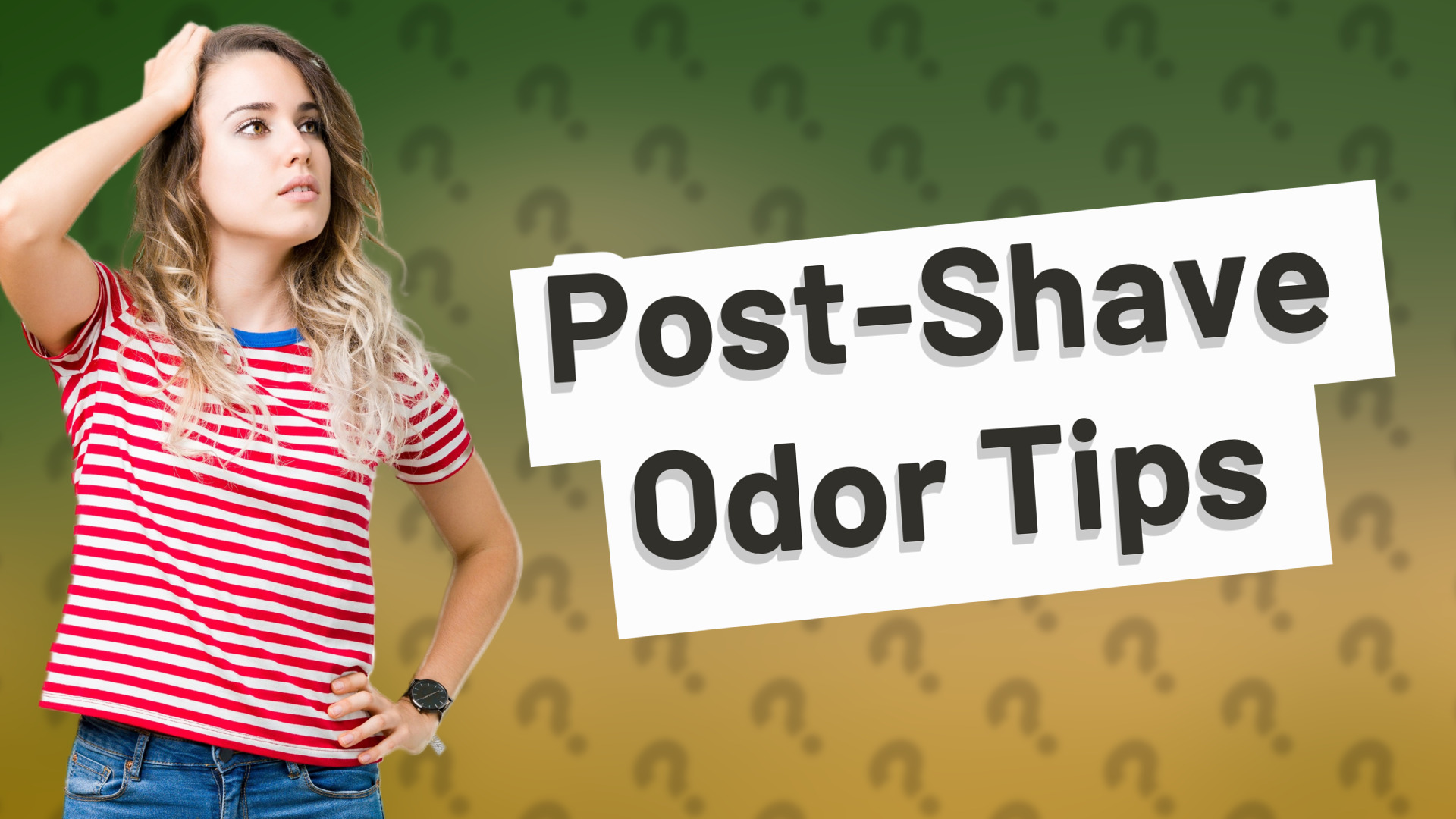 Post-Shave Odor Tips