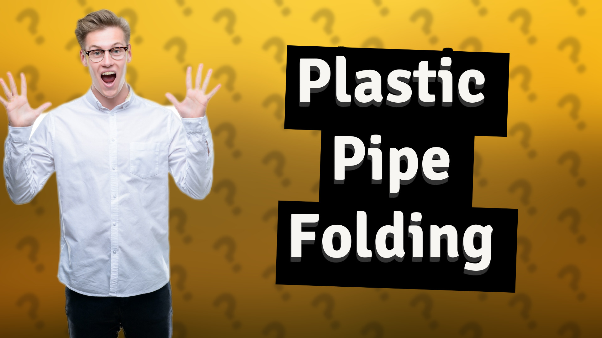 Plastic Pipe Folding