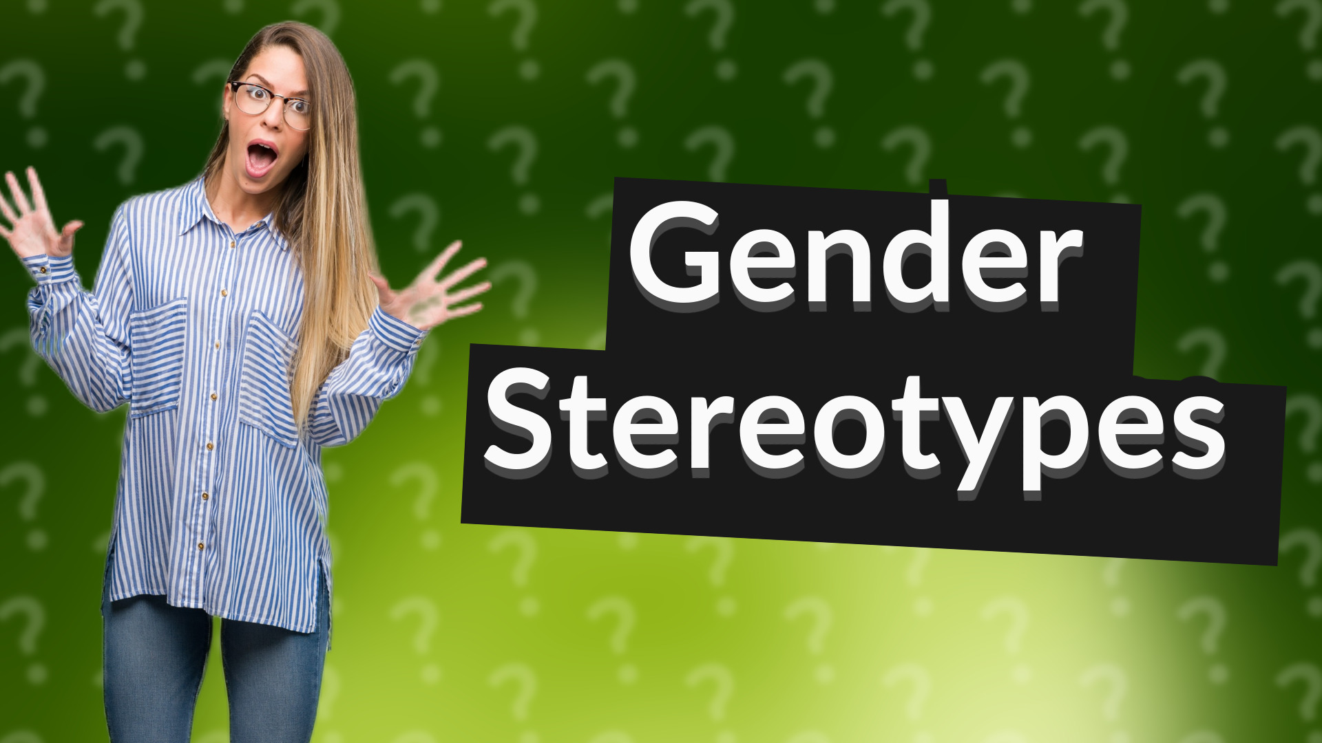 Gender Stereotypes