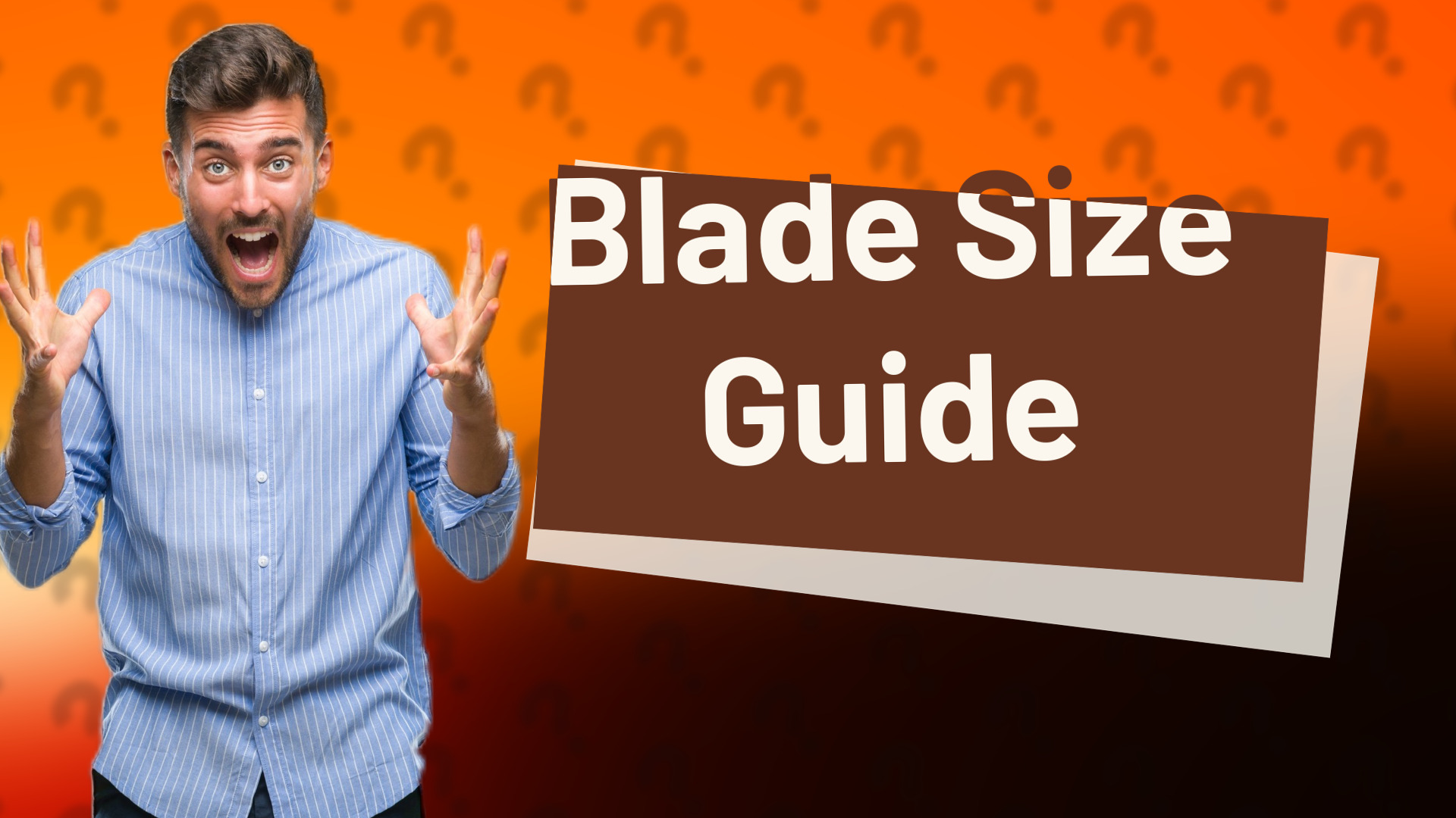 Blade Size Guide