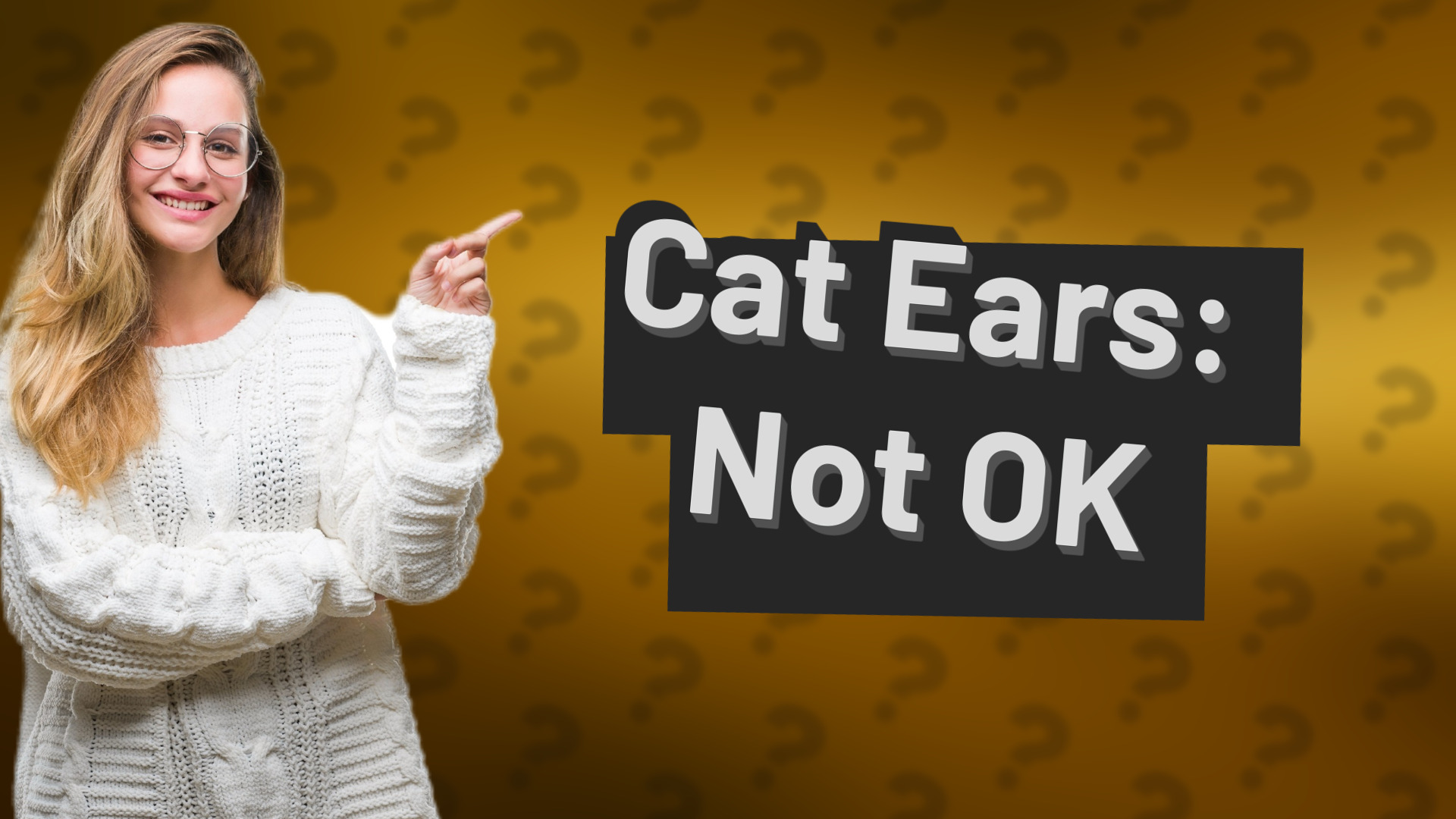 Cat Ears: Not OK