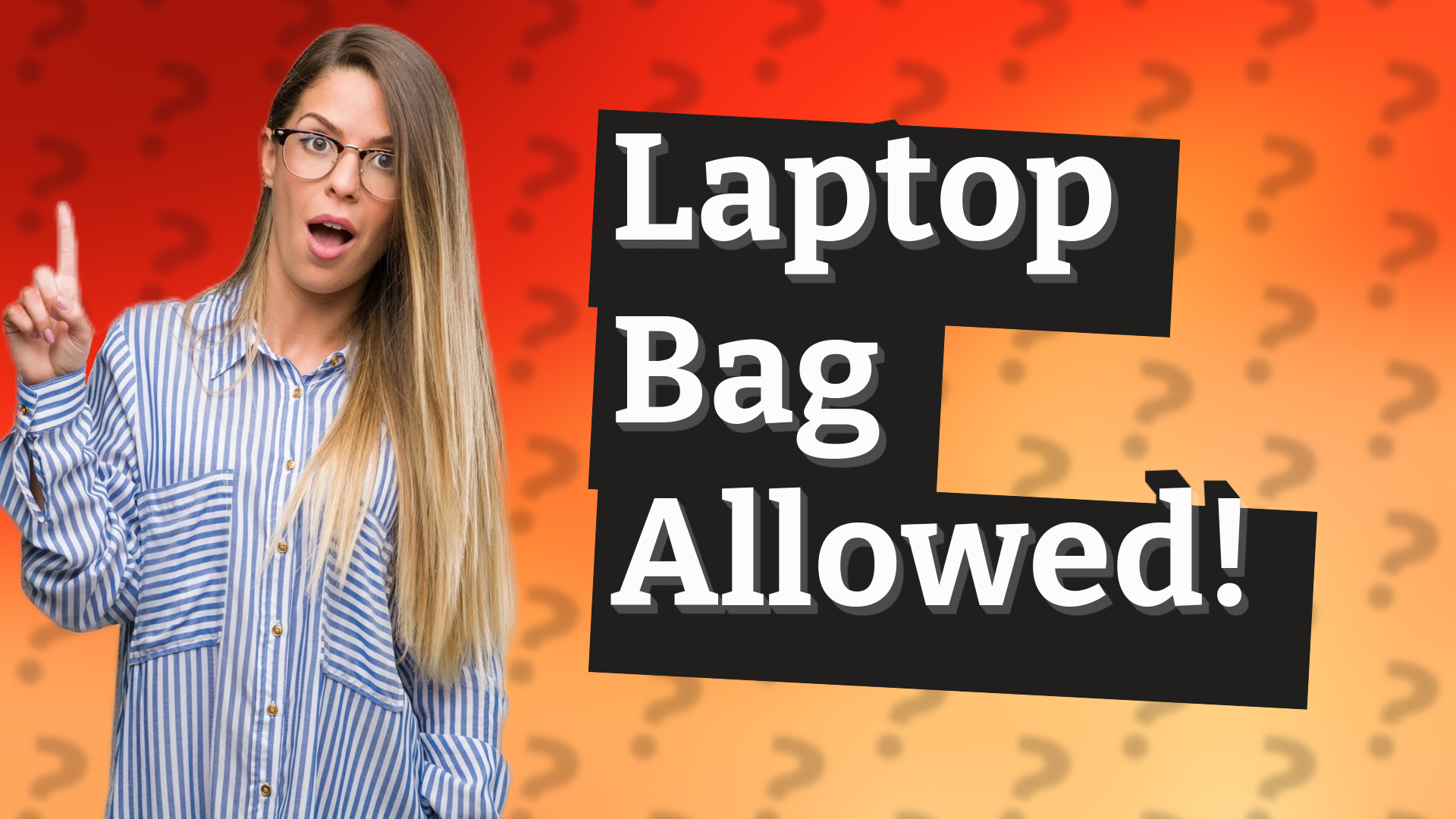 Laptop Bag Allowed!
