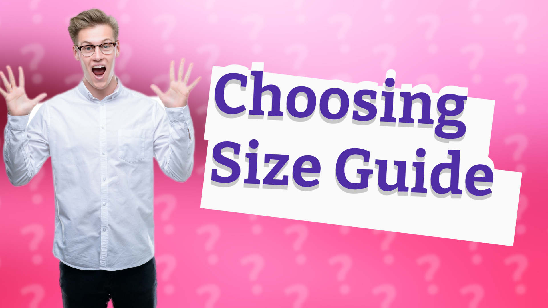 Choosing Size Guide