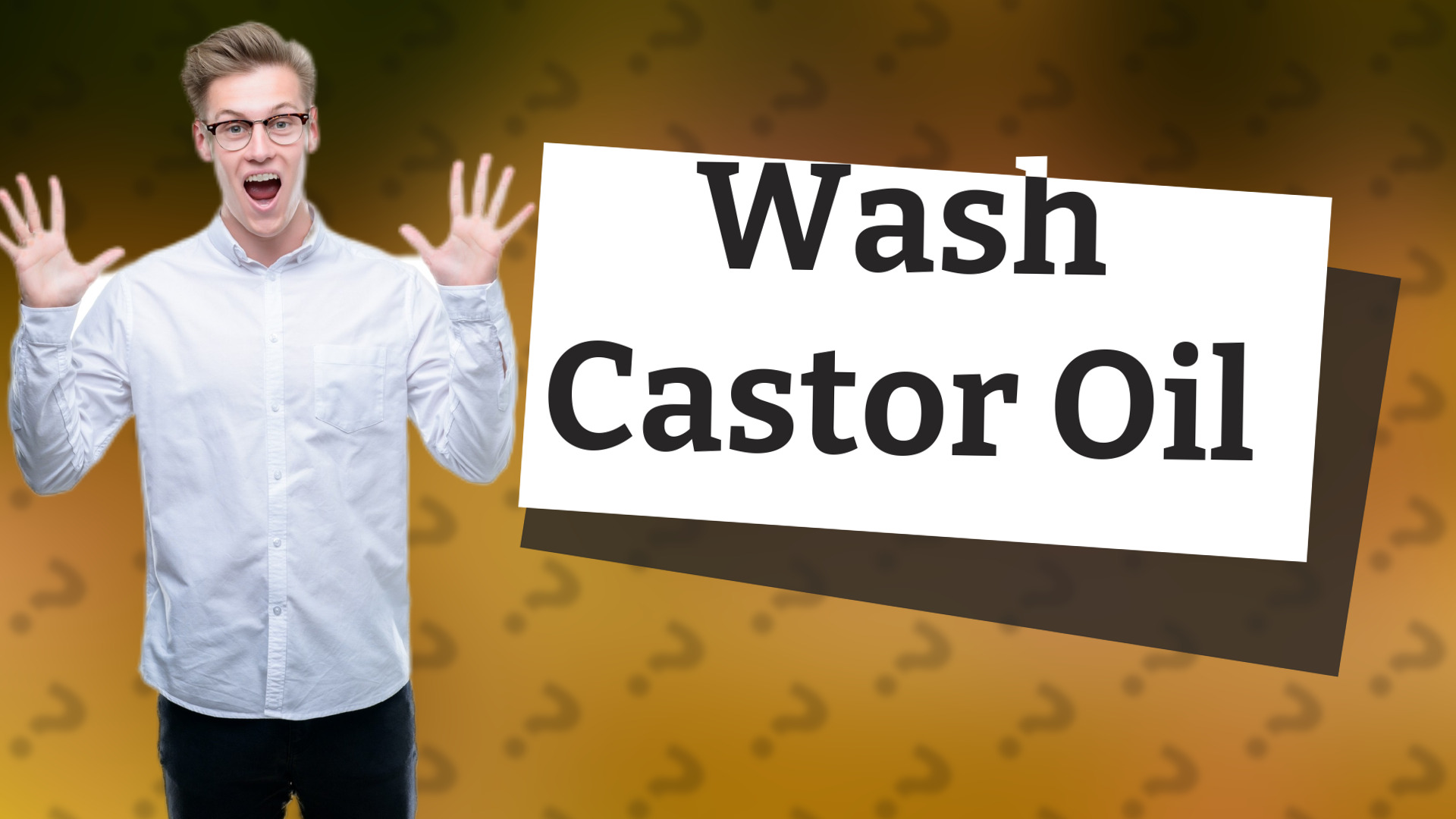 Wash Castor Oil