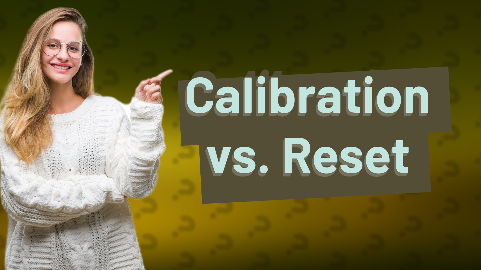Calibration vs. Reset