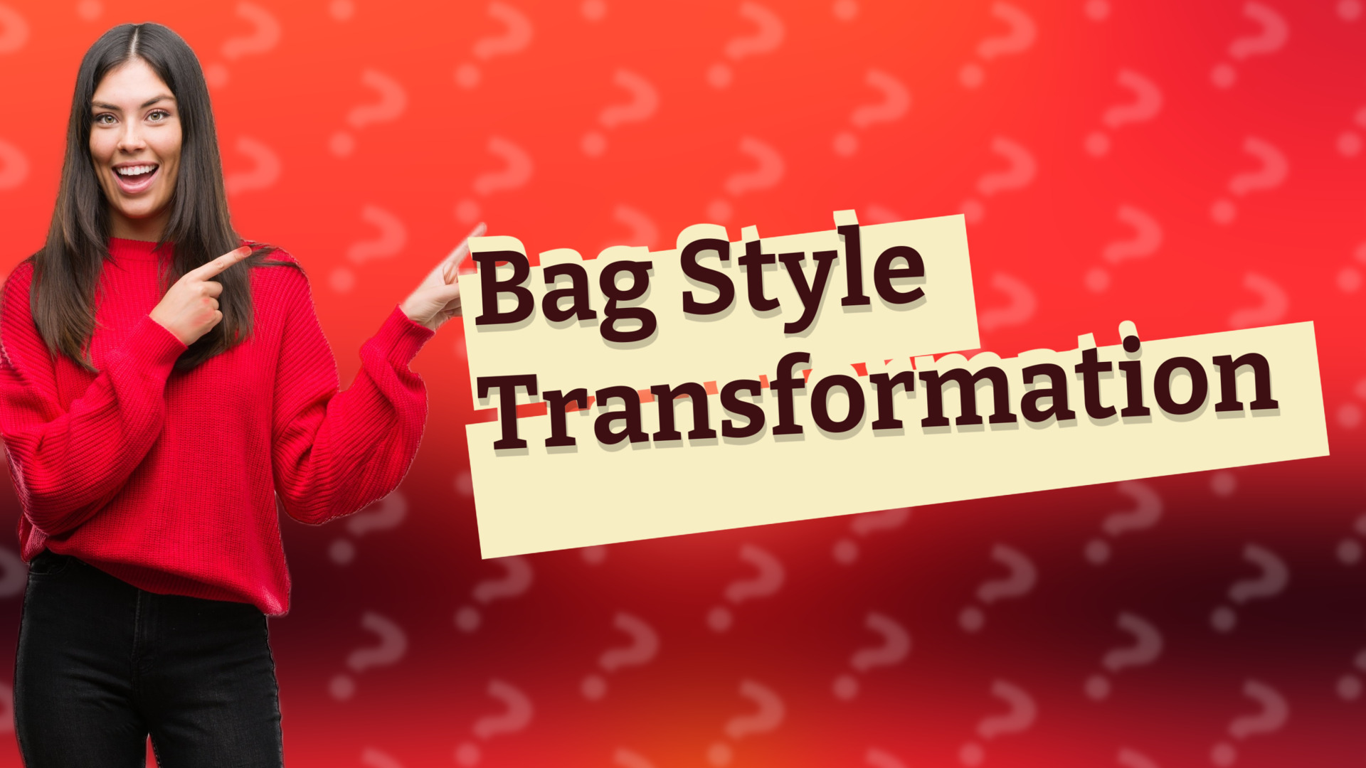 Bag Style Transformation