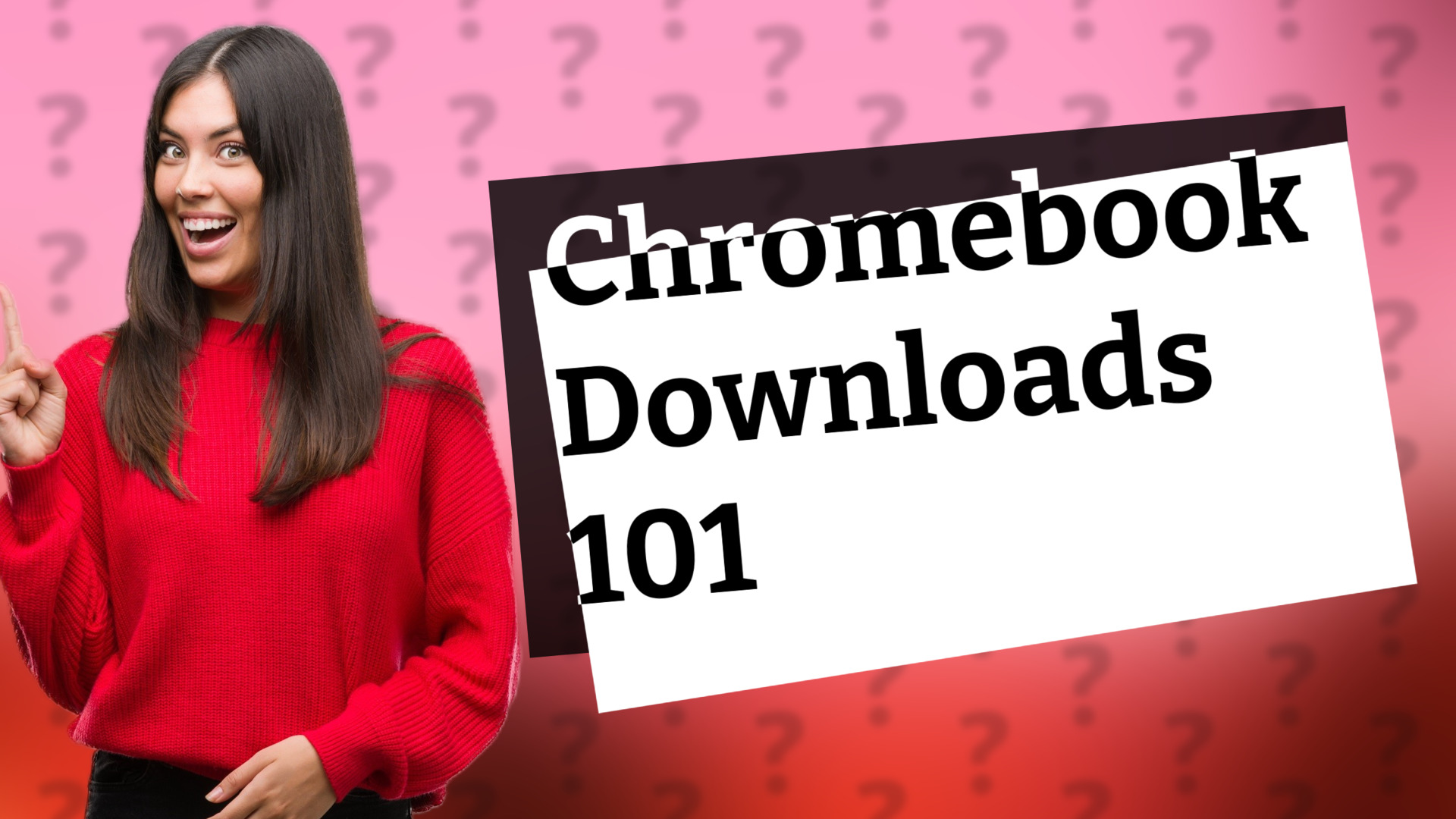 Chromebook Downloads 101