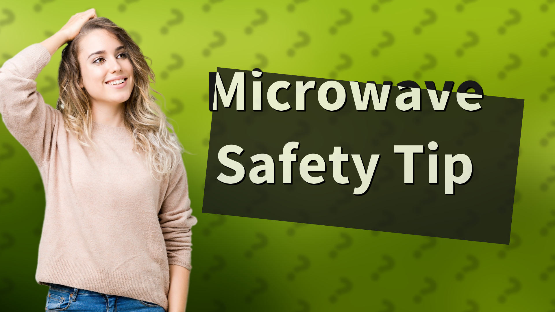 Microwave Safety Tip