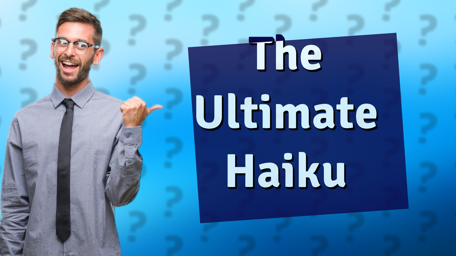 The Ultimate Haiku