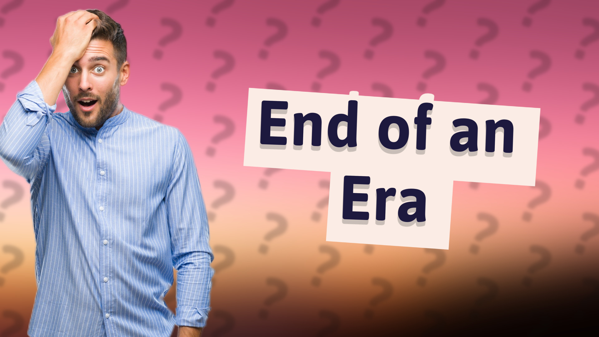 End of an Era