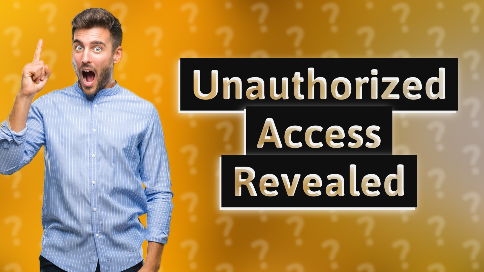 Unauthorized Access Revealed