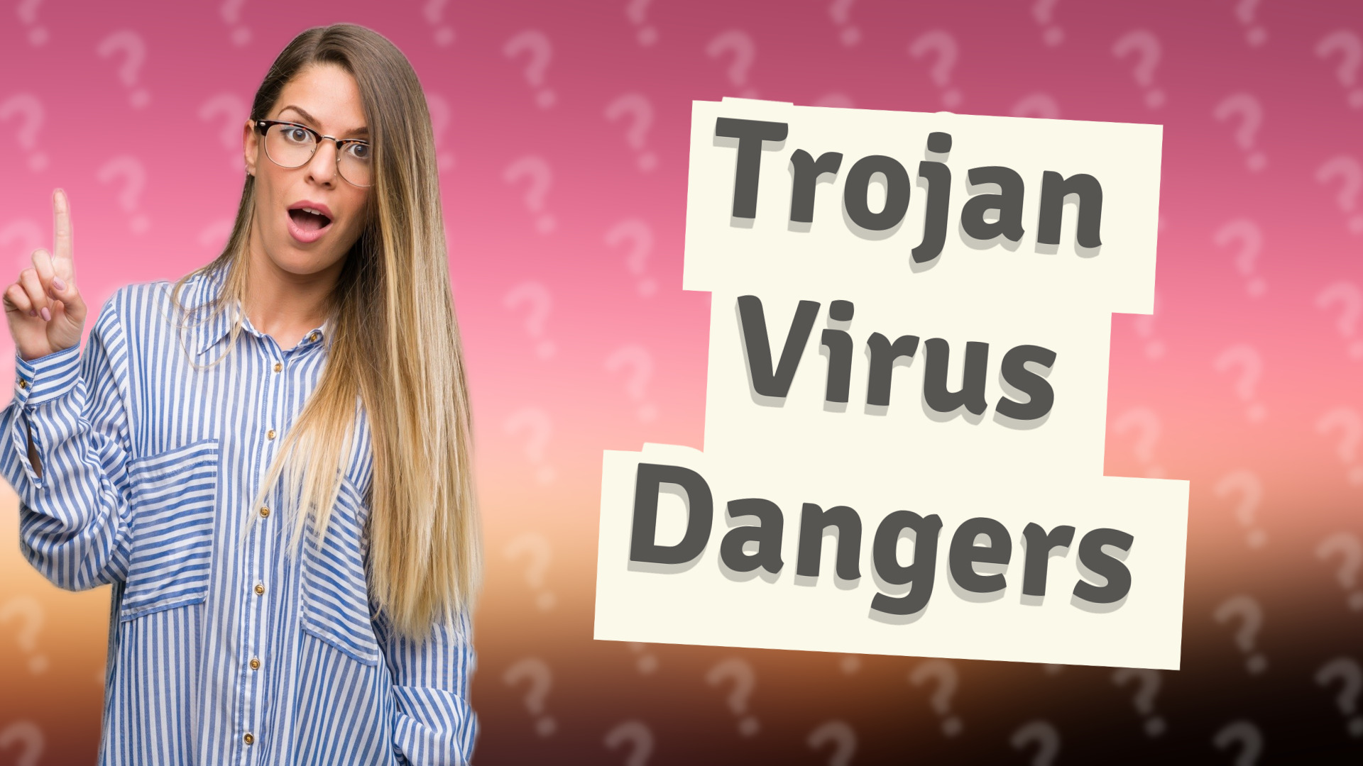 Trojan Virus Dangers
