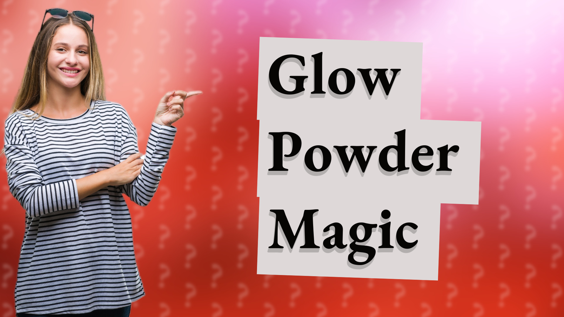 Glow Powder Magic
