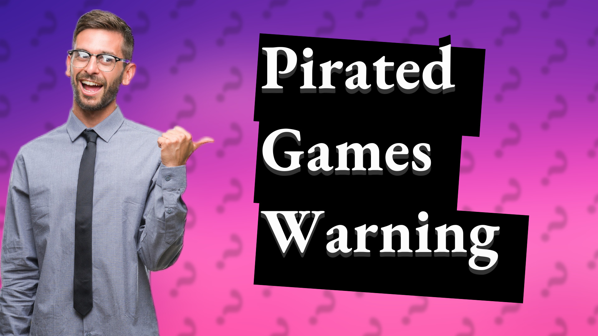 Pirated Games Warning