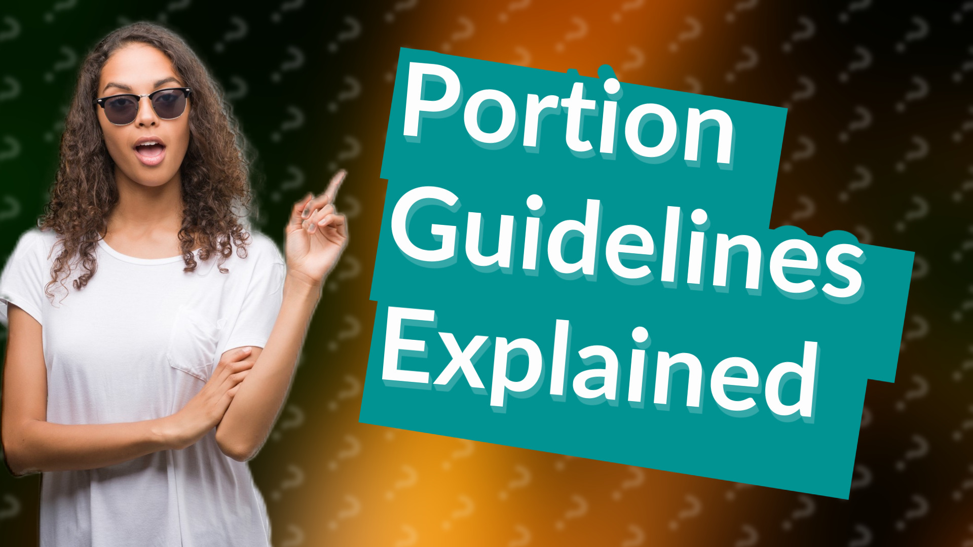 Portion Guidelines Explained