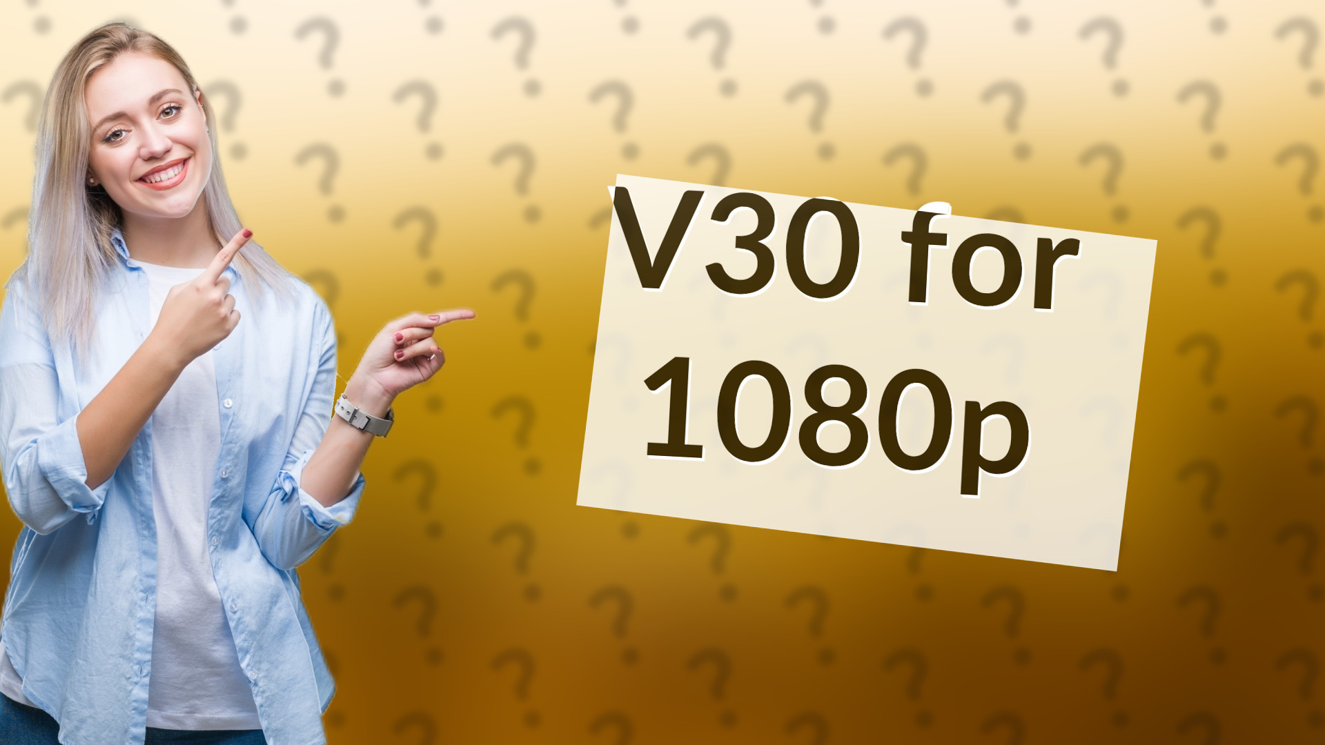 V30 for 1080p