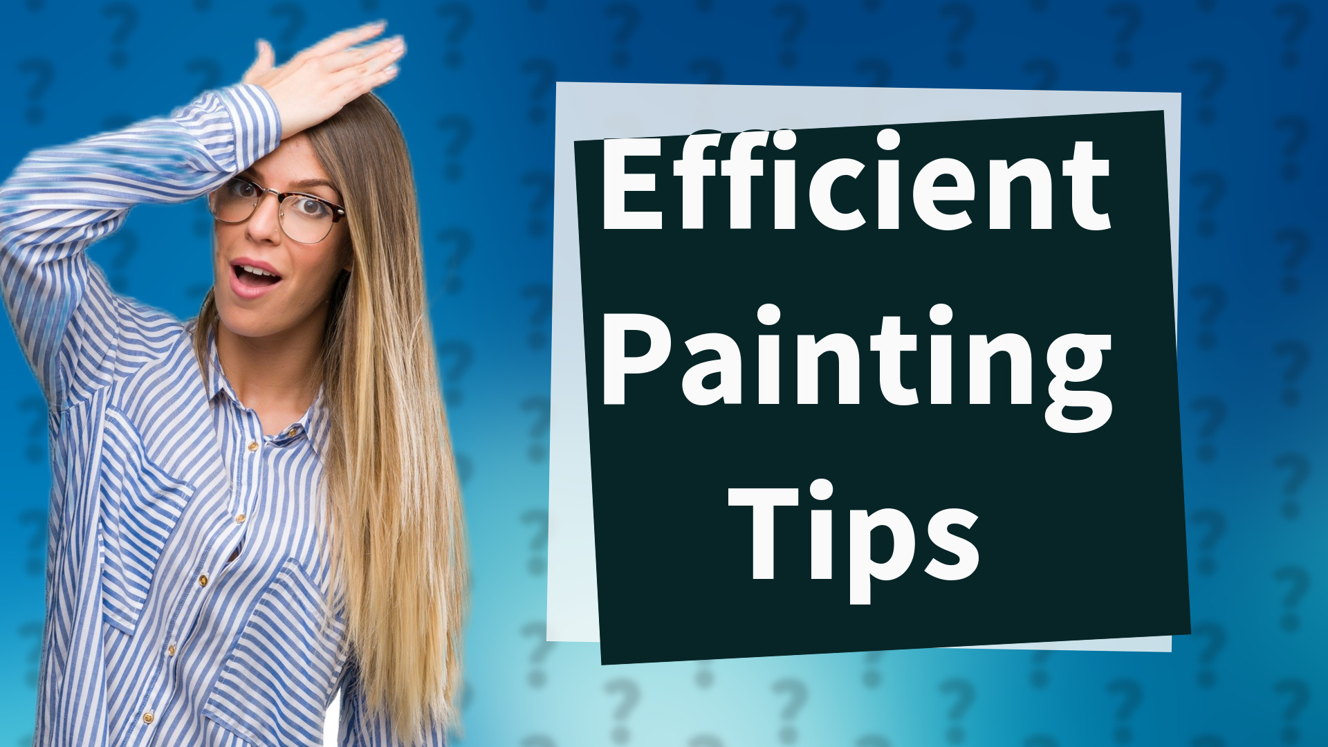Efficient Painting Tips